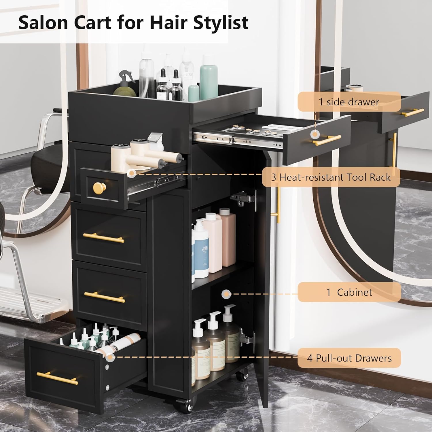 Salon Cart for Hair Stylist

- 1 side drawer
- 3 Heat-resistant Tool Rack
- 1 Cabinet
- 4 Pull-out Drawers