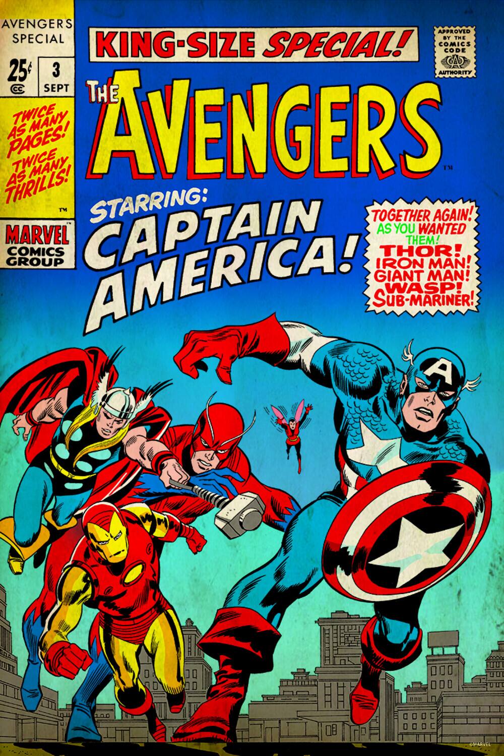 AVENGERS SPECIAL  
KING-SIZE SPECIAL!  
25¢ 3 SEPT  
THE AVENGERS  
TWICE AS MANY PAGES!  
TWICE AS MANY THRILLS!  
STARRING:  
CAPTAIN AMERICA!  
TOGETHER AGAIN!  
AS YOU WANTED THEM!  
IRON MAN!  
THOR!  
GIANT MAN!  
WASP!  
SUB-MARINER!  
MARVEL COMICS GROUP