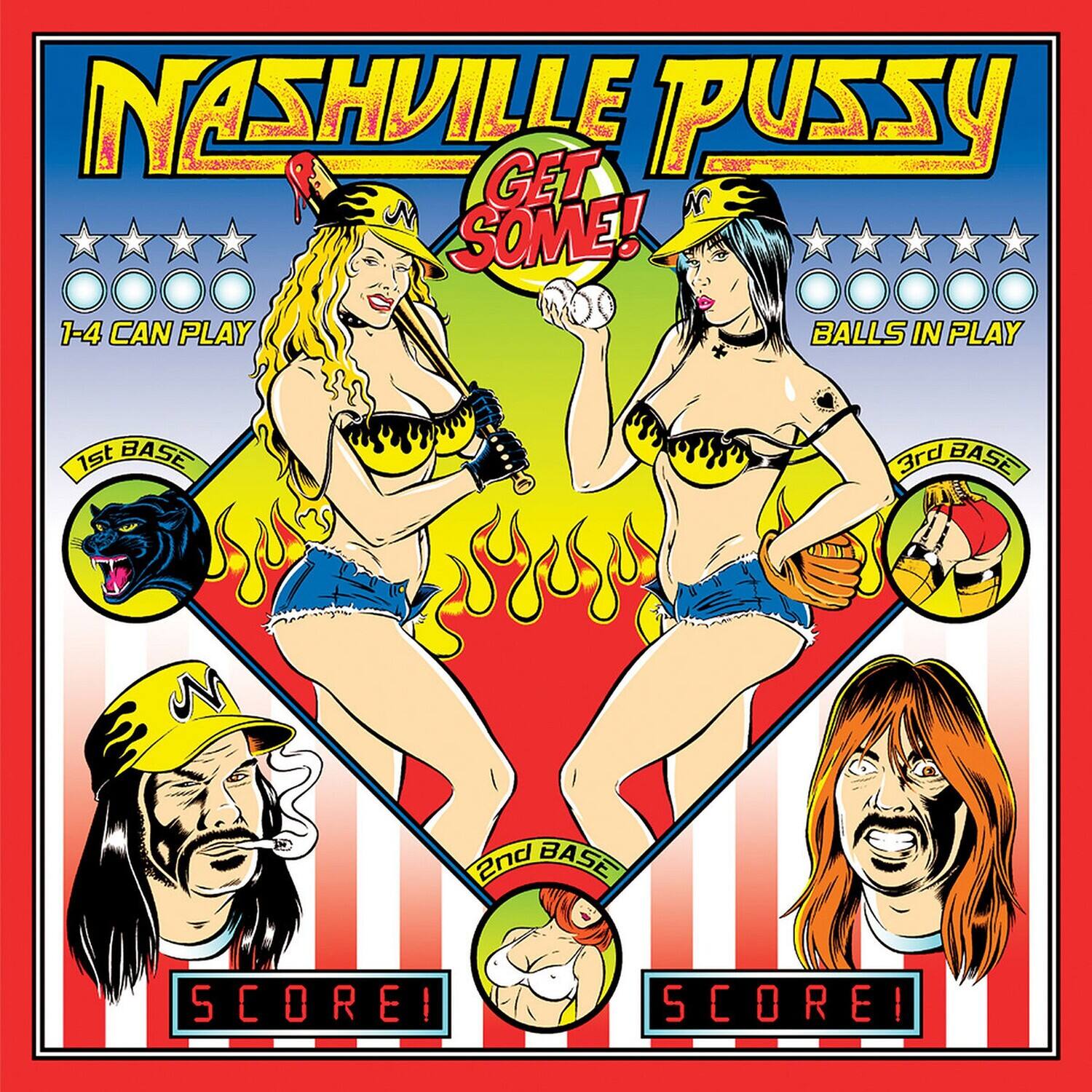 Nashville Pussy  
Get Some!  
1-4 Can Play  
Balls in Play  
1st Base  
2nd Base  
3rd Base  
Score!  
Score!