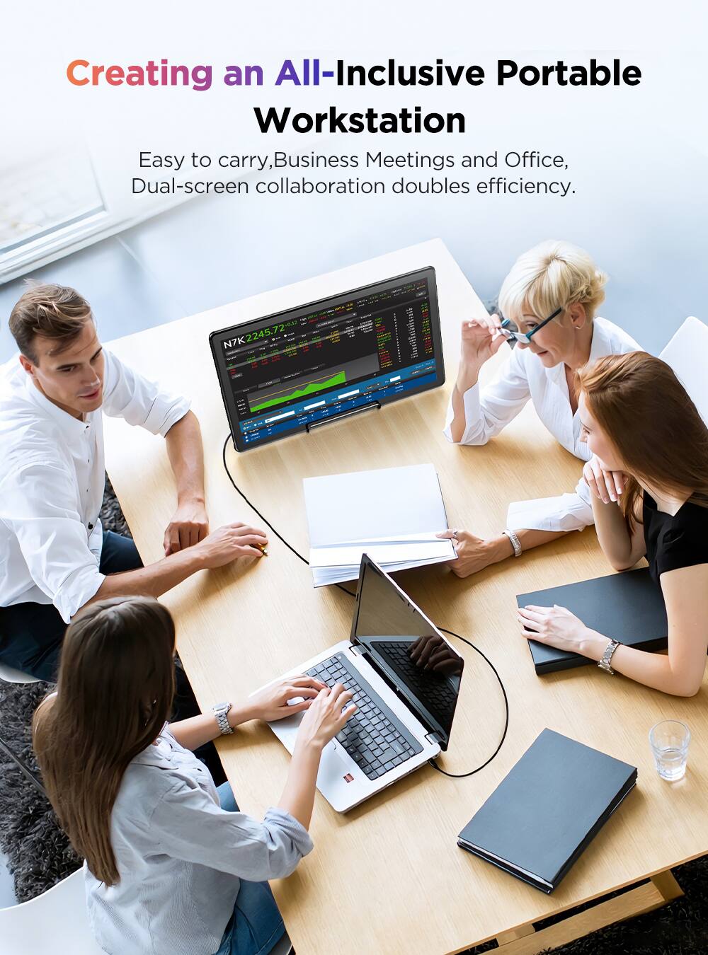Creating an All-Inclusive Portable Workstation  
Easy to carry, Business Meetings and Office, Dual-screen collaboration doubles efficiency.  
BLUEZ N7K2245.72