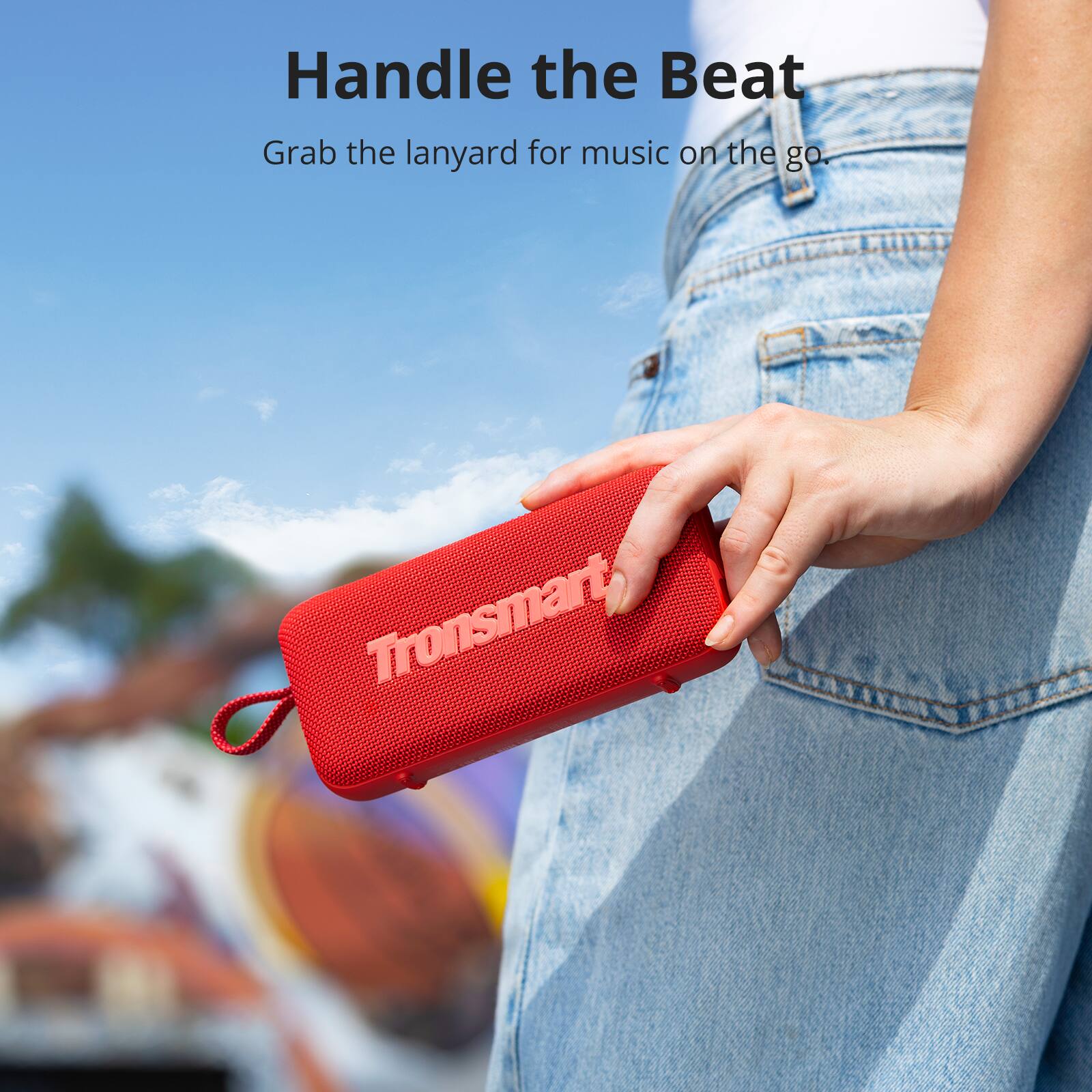 Handle the Beat  
Grab the lanyard for music on the go.  
Tronsmart
