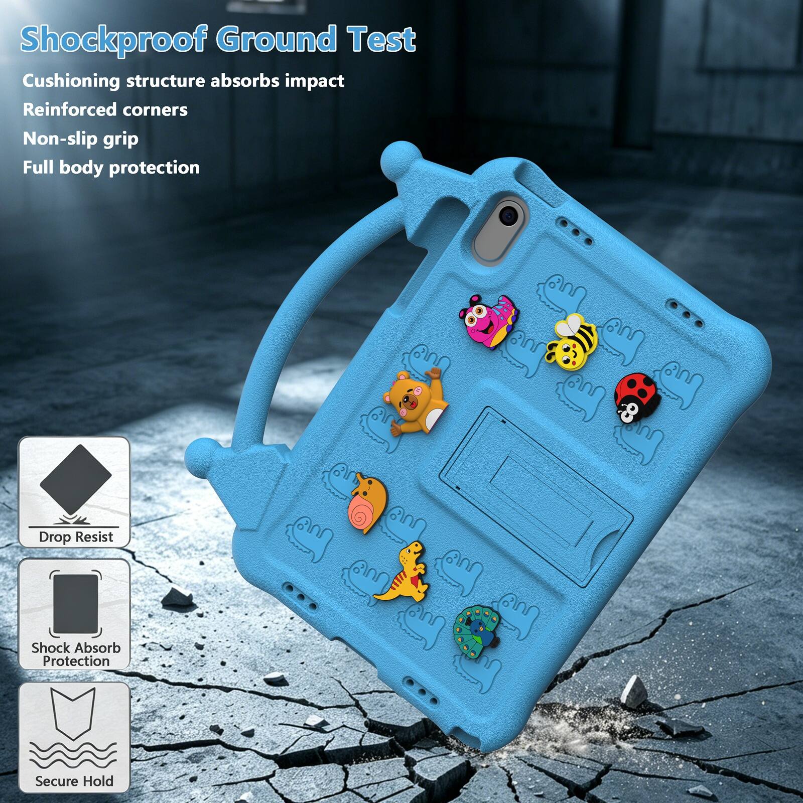Shockproof Ground Test  
Cushioning structure absorbs impact  
Reinforced corners  
Non-slip grip  
Full body protection  

Drop Resist  
Shock Absorb Protection  
Secure Hold