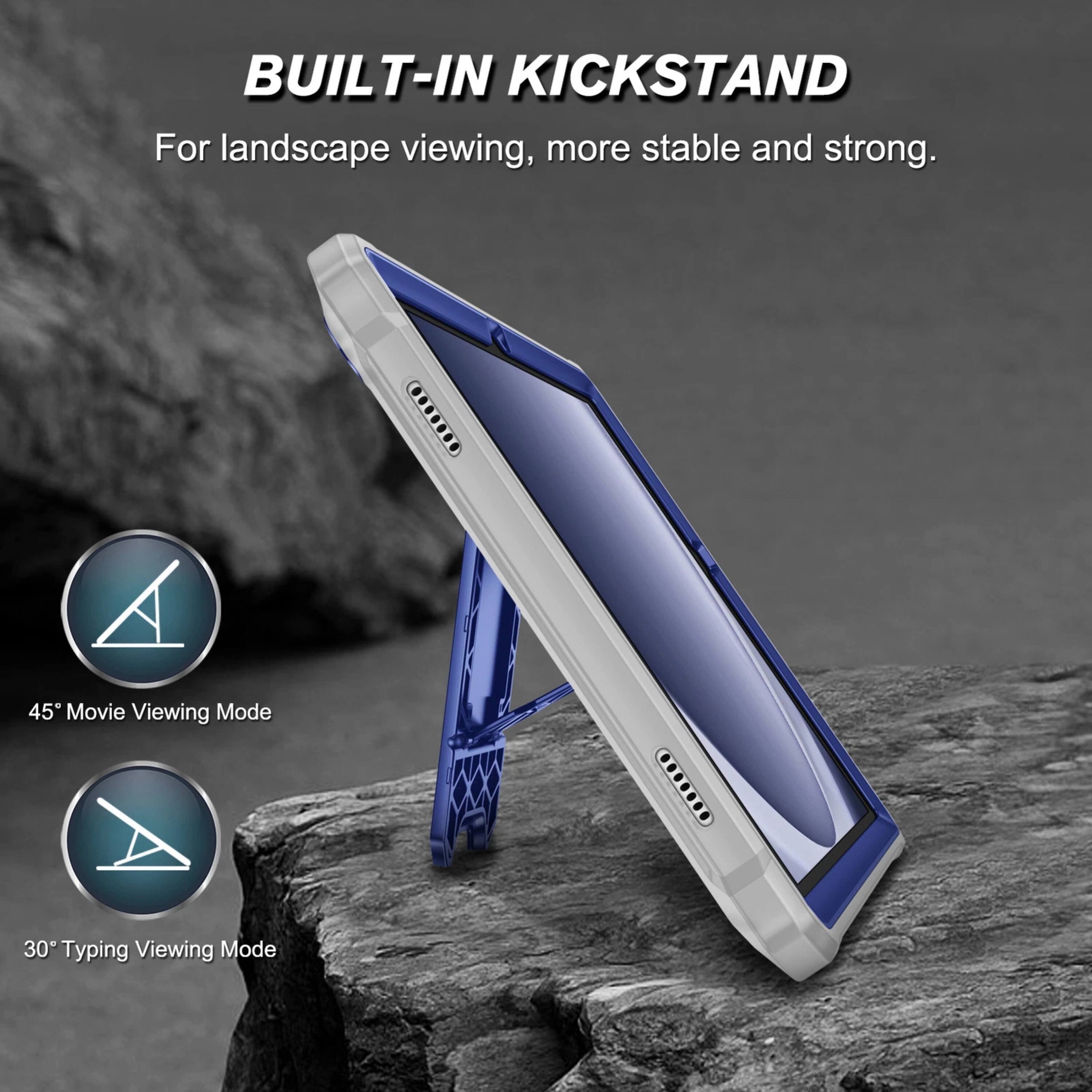BUILT-IN KICKSTAND  
For landscape viewing, more stable and strong.

45° Movie Viewing Mode

30° Typing Viewing Mode