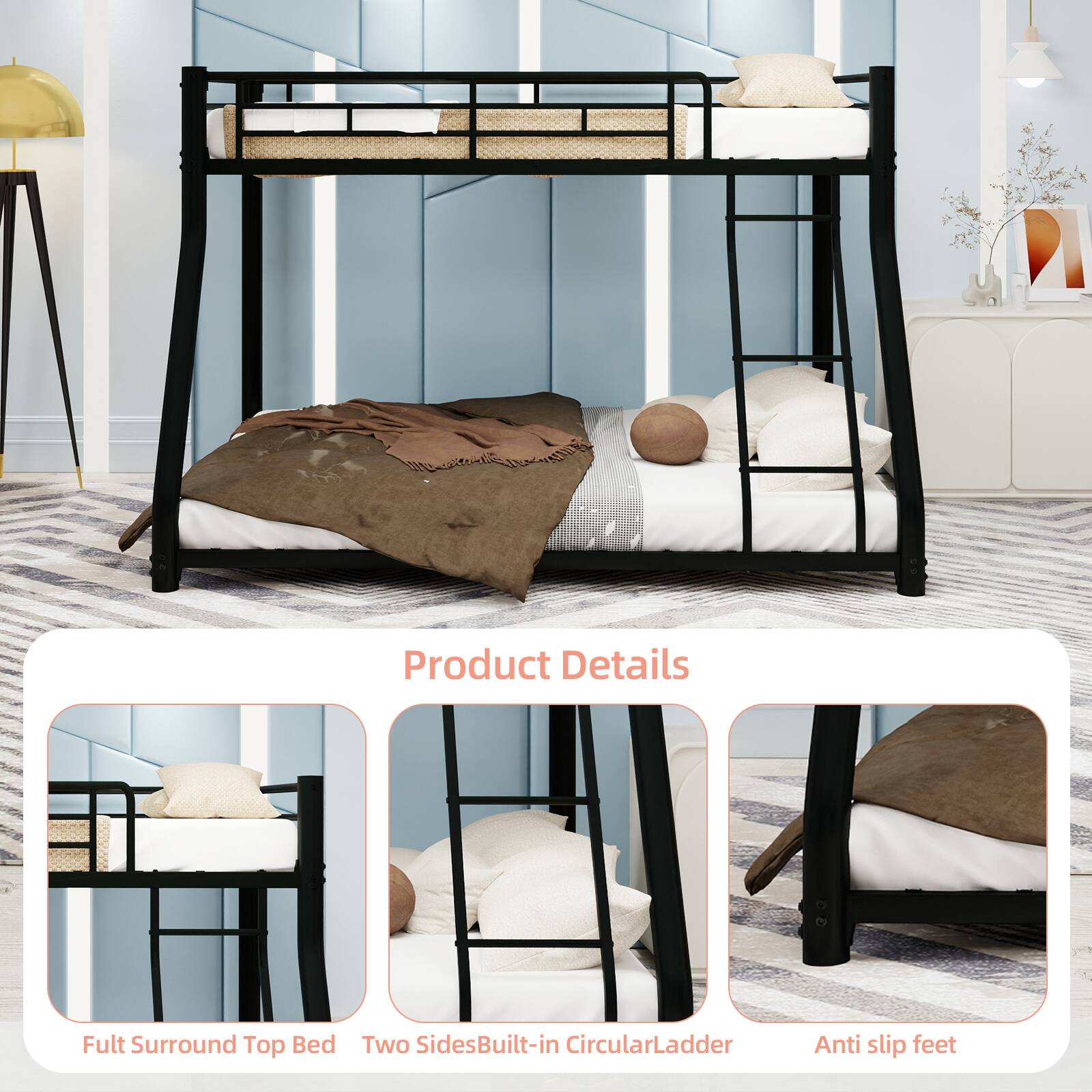 Product Details

- Full Surround Top Bed
- Two Sides Built-in Circular Ladder
- Anti Slip Feet