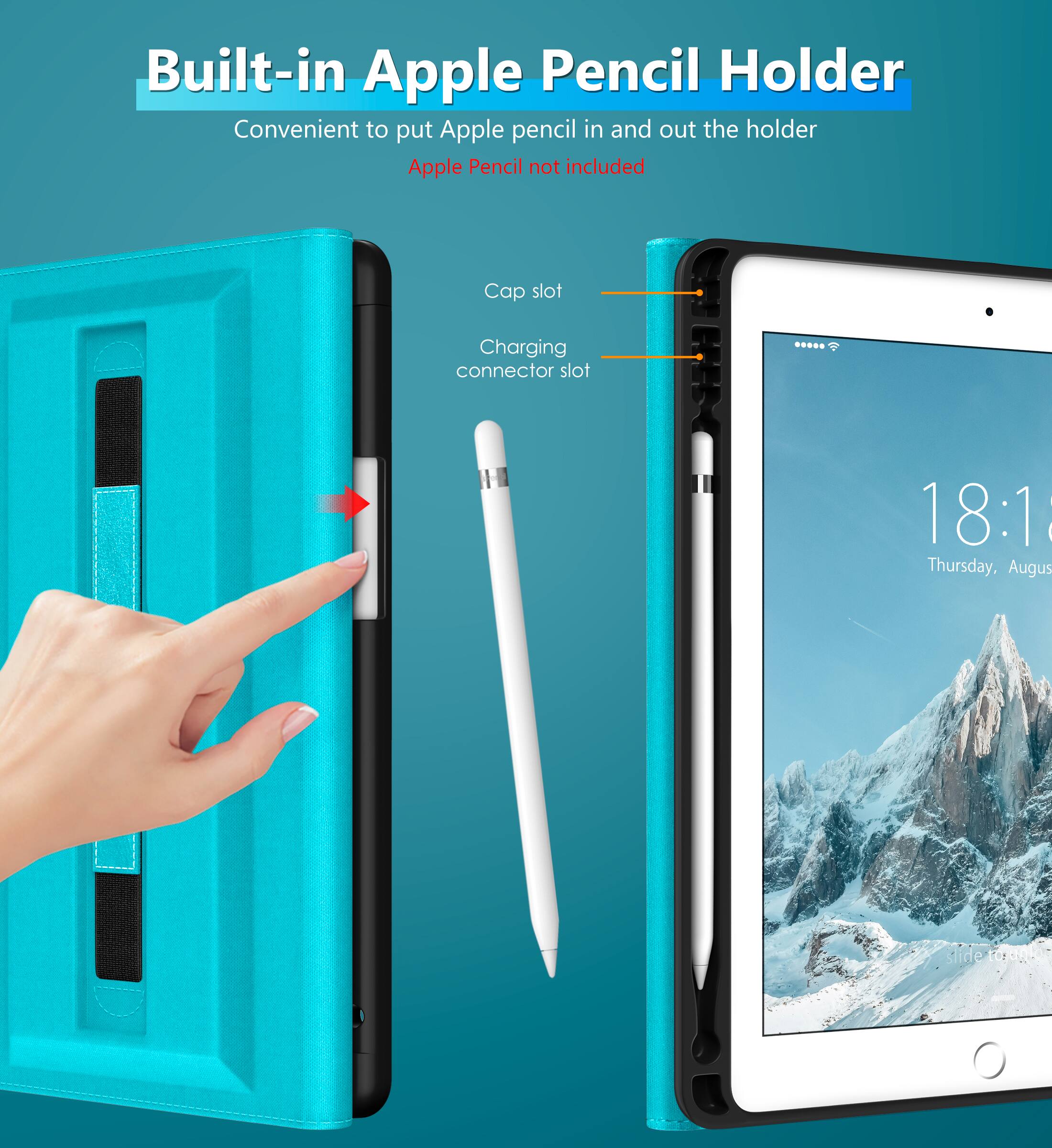 Built-in Apple Pencil Holder  
Convenient to put Apple pencil in and out the holder  
Apple Pencil not included  

Cap slot  
Charging connector slot  

18:18  
Thursday, August