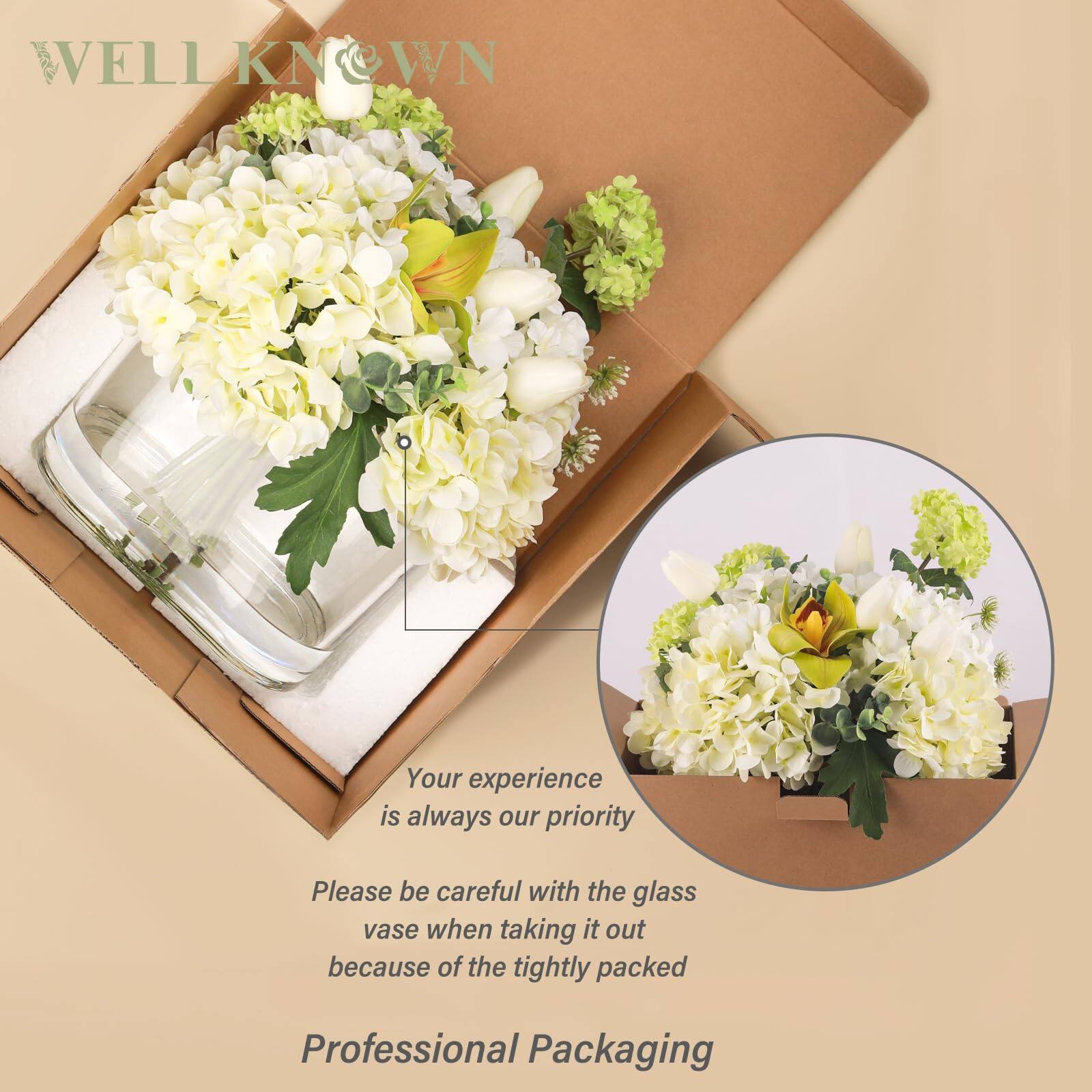 WELLKNOWN

Your experience is always our priority

Please be careful with the glass vase when taking it out because of the tightly packed

Professional Packaging