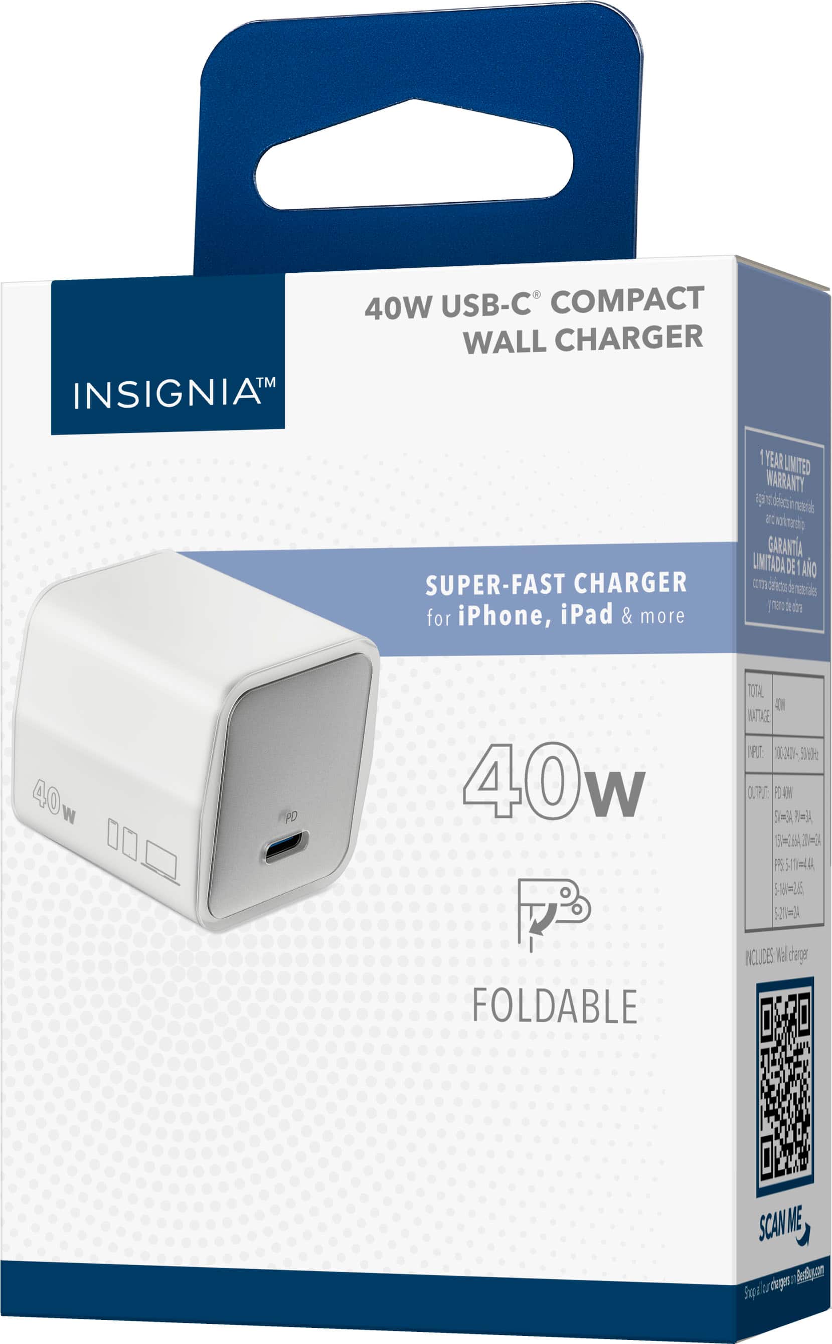 Insignia 40W USB-C Compact Wall Charger Super-Fast Charger for iPhone, iPad & more 1 YEAR LIMITED WARRANTY 40W PD 40W TUAL AM NP.T: 100-240- 505P OUTPUT POAOM 5=3 m VL64 20ml 5517(m44) 518(=2 527(mlA FOLDABLE INOLUCES Na dager SCAN ME dagen Bedigan Stgpa a