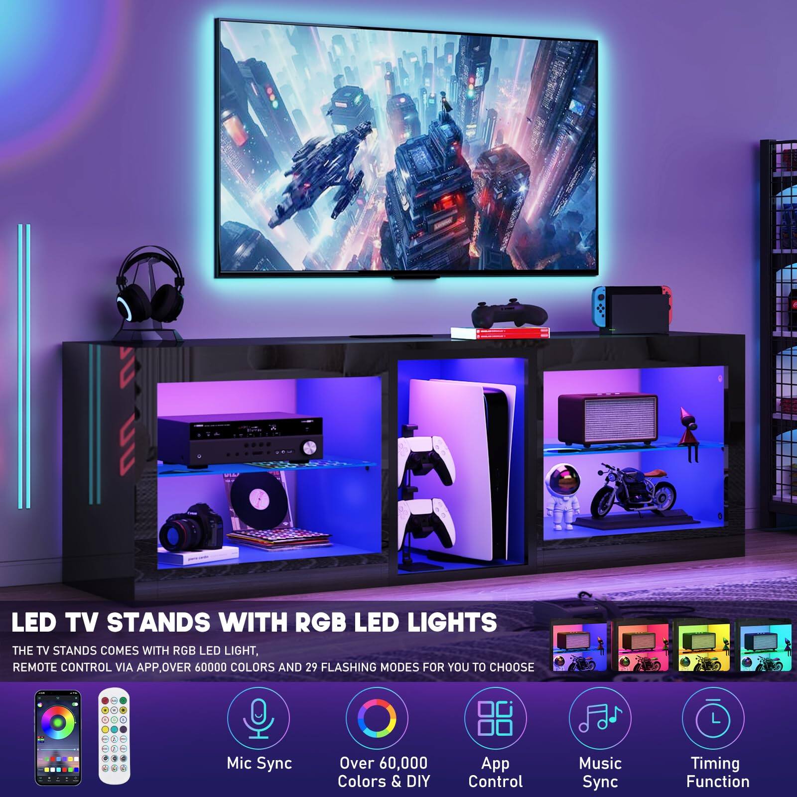 LED TV STANDS WITH RGB LED LIGHTS

THE TV STANDS COMES WITH RGB LED LIGHT, REMOTE CONTROL VIA APP, OVER 60000 COLORS AND 29 FLASHING MODES FOR YOU TO CHOOSE

Mic Sync
Over 60,000 Colors & DIY
App Control
Music Sync
Timing Function