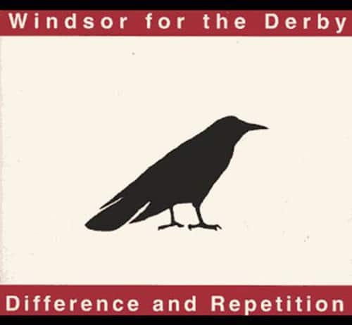 Windsor for the Derby - Difference & Repetition  - COMPACT DISCS