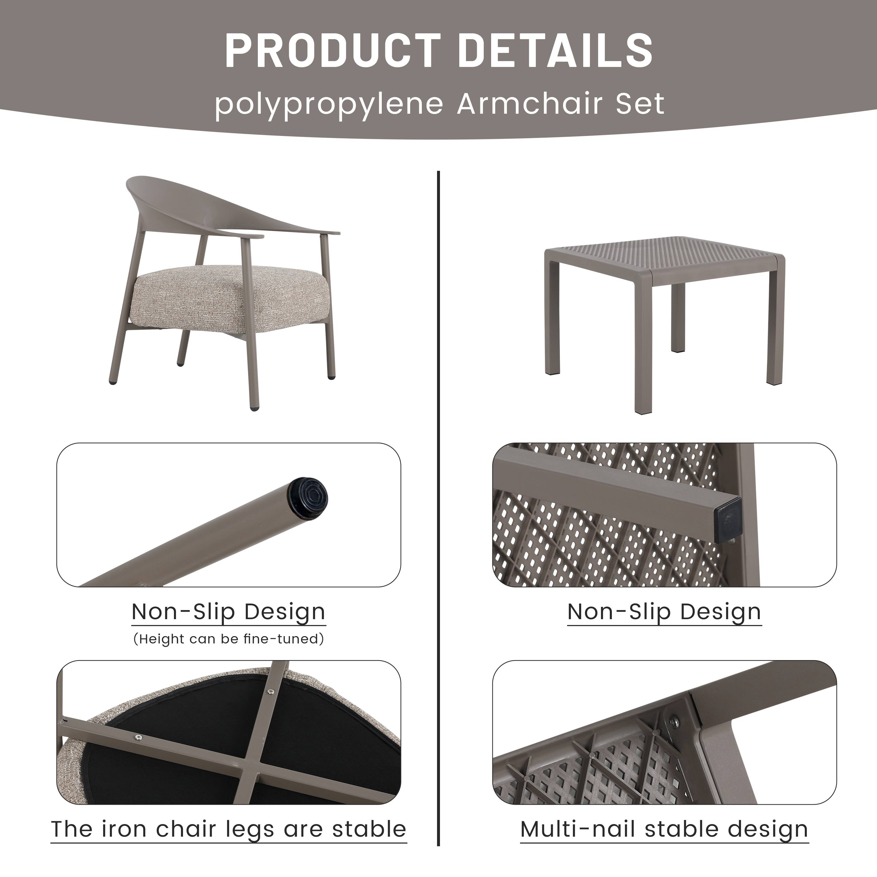 PRODUCT DETAILS  
polypropylene Armchair Set  

- Non-Slip Design  
  (Height can be fine-tuned)  

- The iron chair legs are stable  

- Non-Slip Design  

- Multi-nail stable design