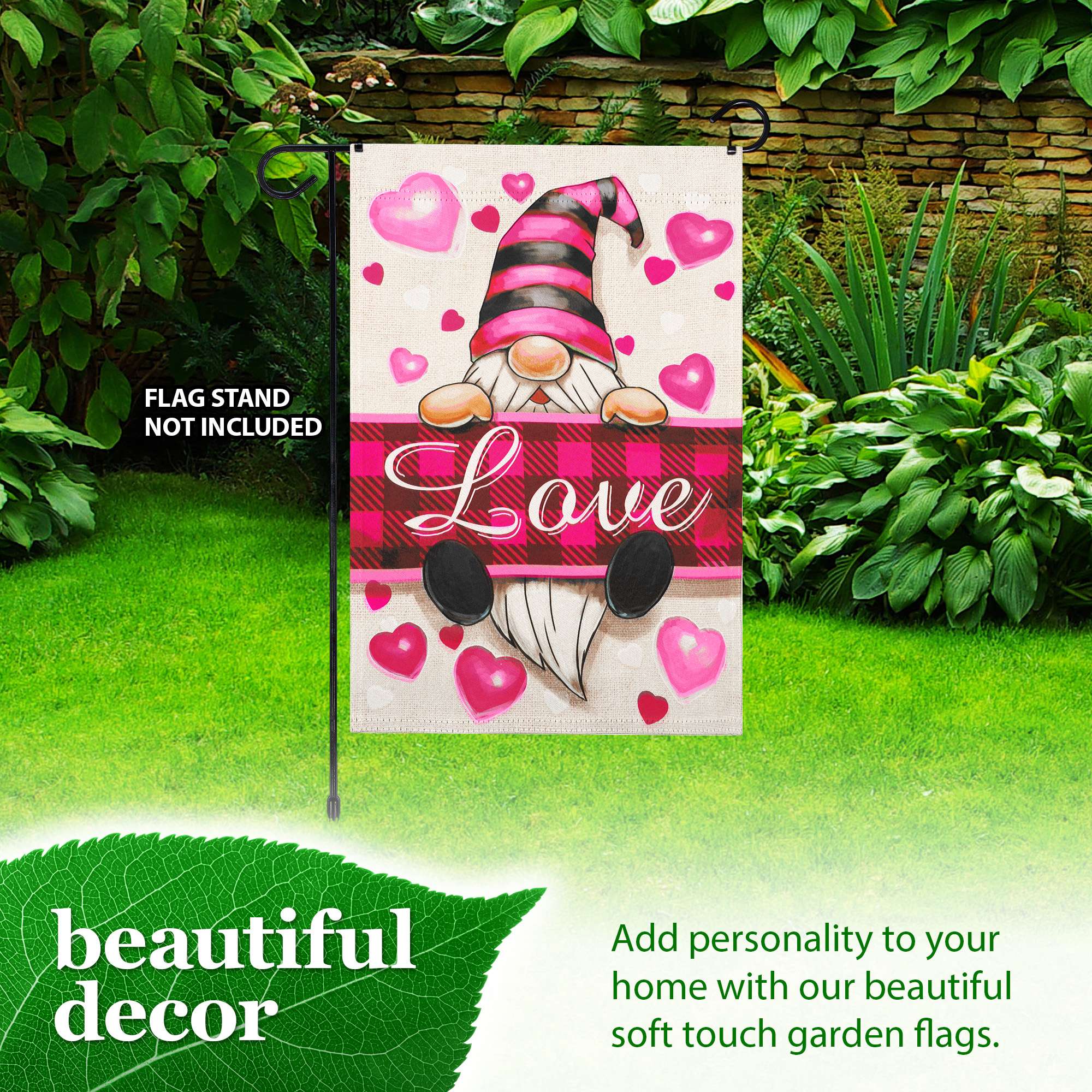 FLAG STAND NOT INCLUDED

Love beautiful decor

Add personality to your home with our beautiful soft touch garden flags.
