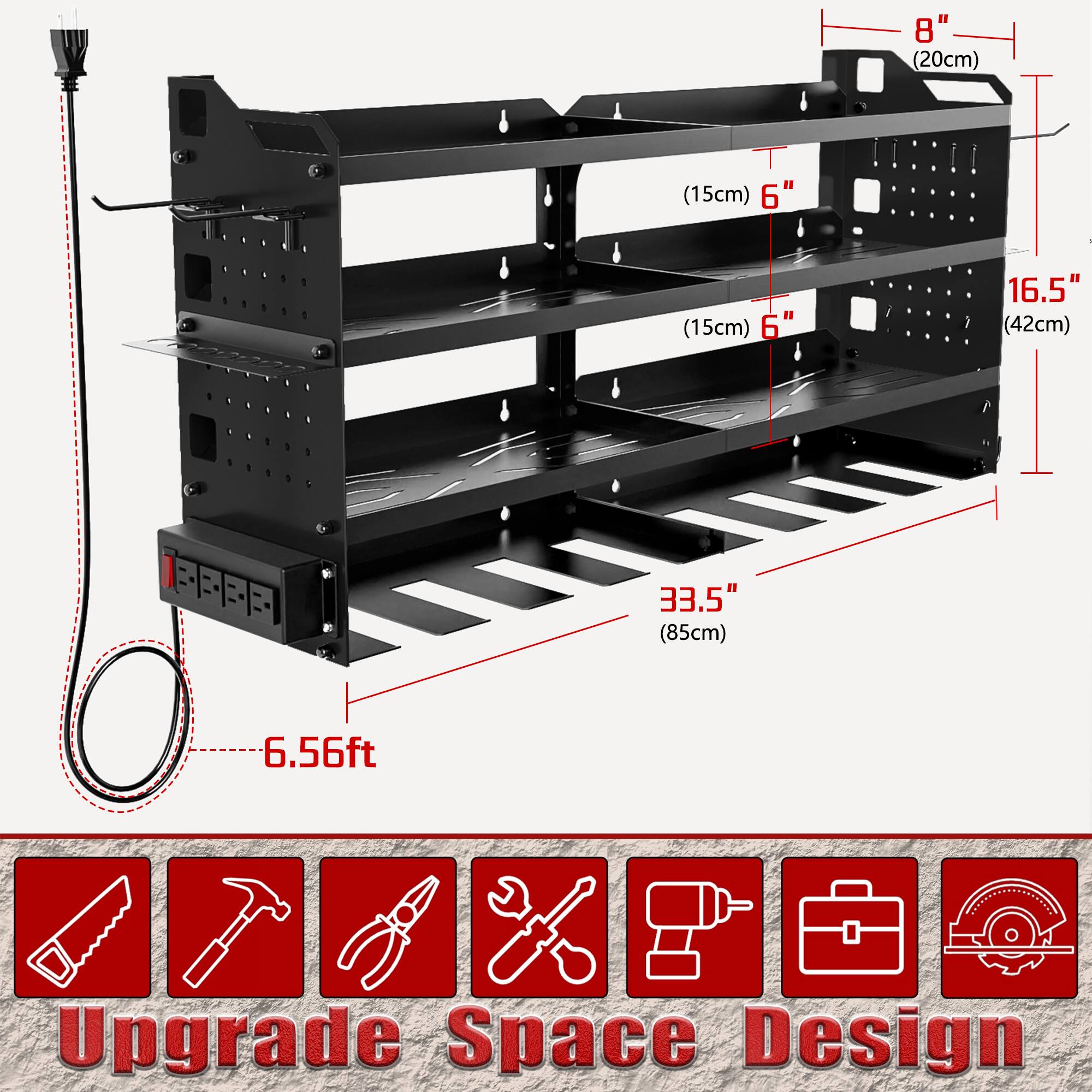 8" (20cm)  
(15cm) 6"  
(15cm) 6"  
16.5" (42cm)  
33.5" (85cm)  
6.56ft  
Upgrade Space Design
