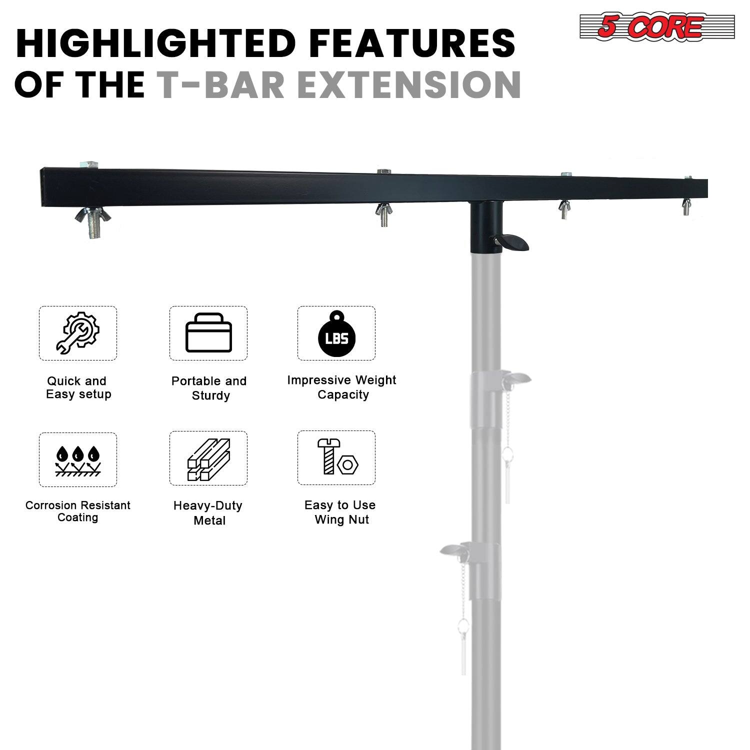 Highlighted Features of the T-Bar Extension:

- Quick and Easy Setup
- Portable and Sturdy
- Impressive Weight Capacity
- Corrosion Resistant Coating
- Heavy-Duty Metal
- Easy to Use Wing Nut