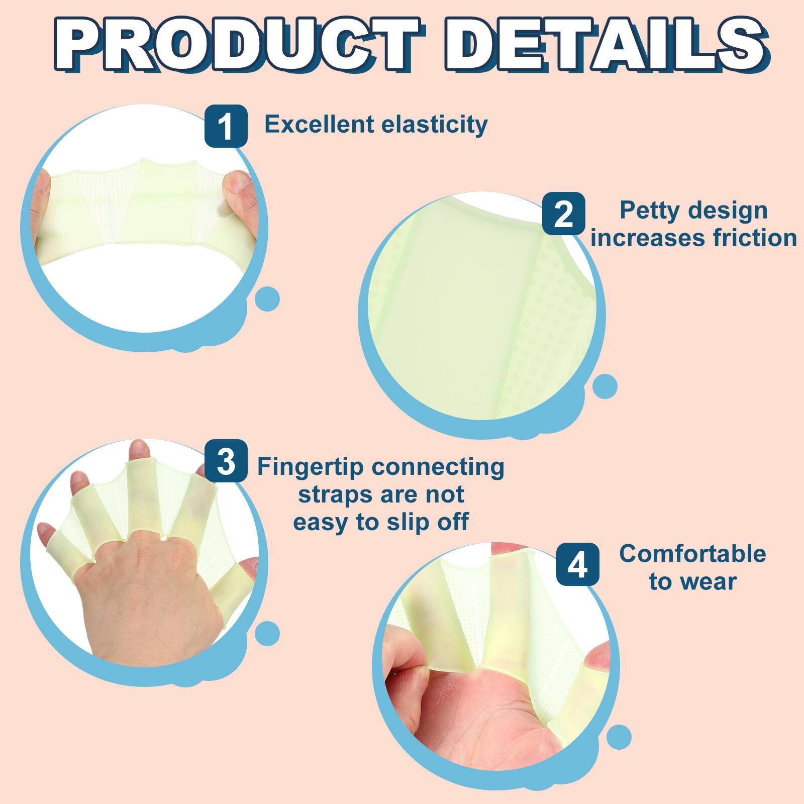 PRODUCT DETAILS

1. Excellent elasticity
2. Petty design increases friction
3. Fingertip connecting straps are not easy to slip off
4. Comfortable to wear