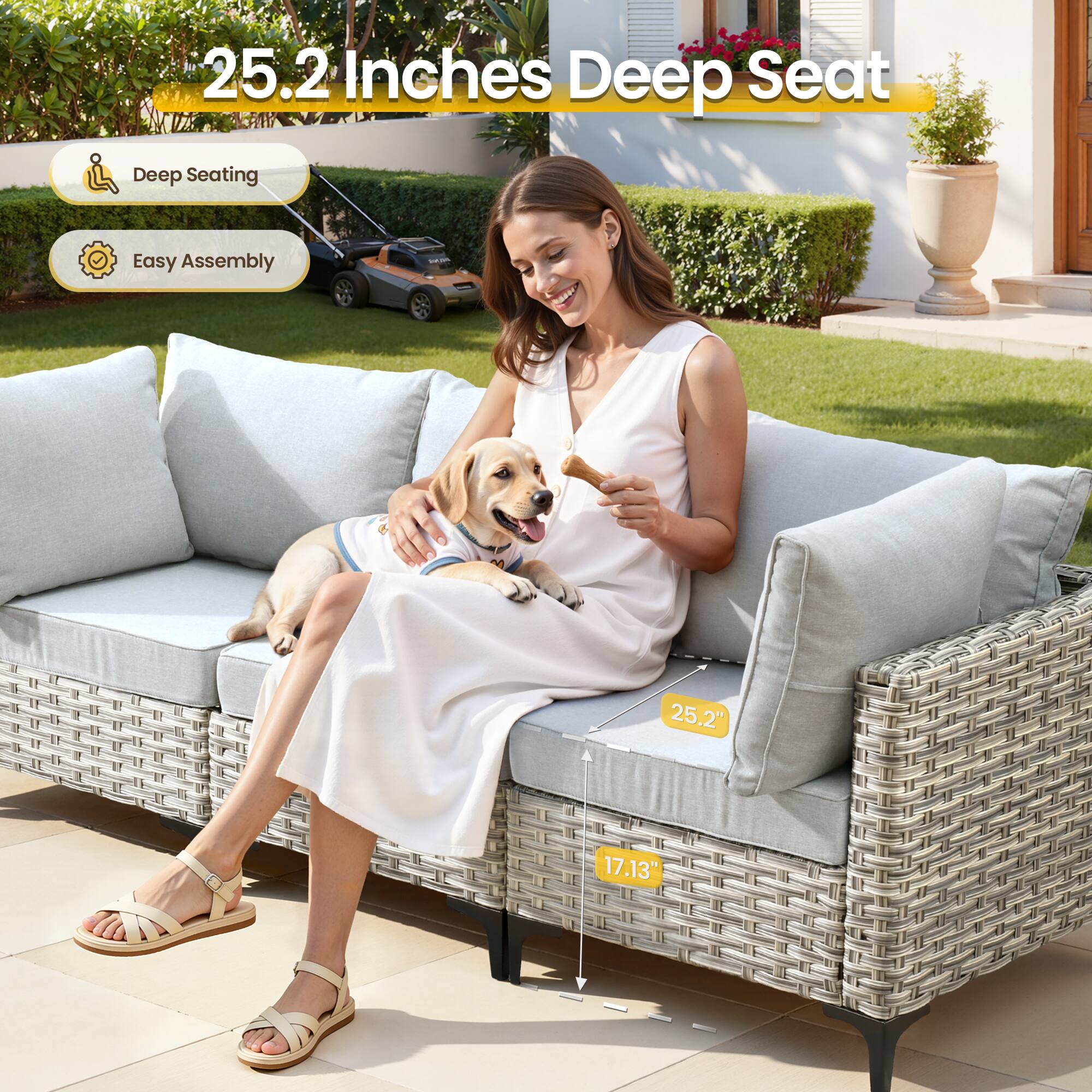 25.2 Inches Deep Seat  
Deep Seating  
Easy Assembly  
25.2"  
17.13"