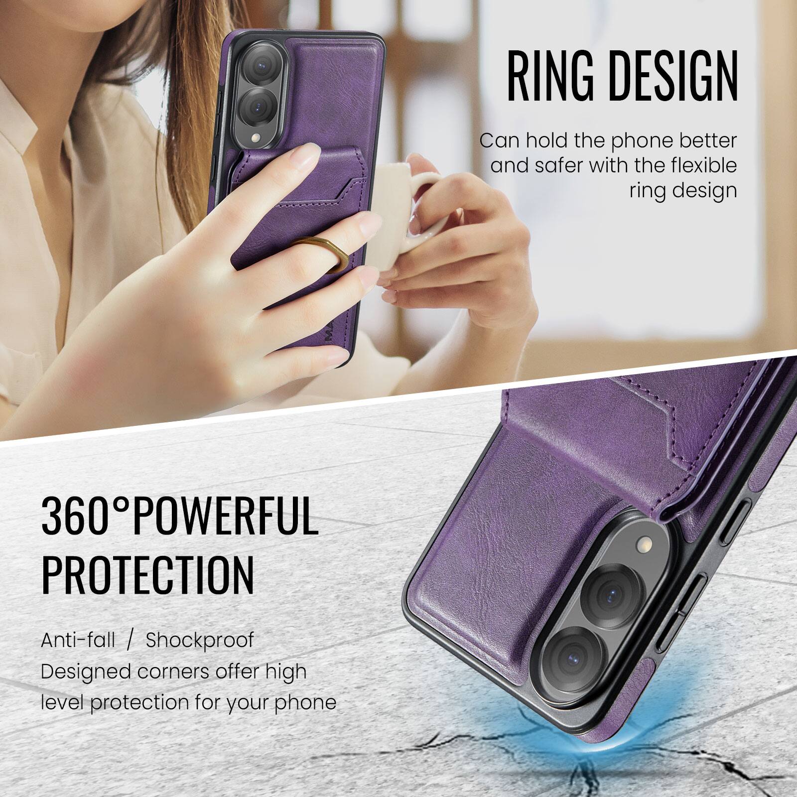 RING DESIGN  
Can hold the phone better and safer with the flexible ring design  

360° POWERFUL PROTECTION  
Anti-fall / Shockproof  
Designed corners offer high level protection for your phone