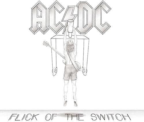 AC/DC  
FLICK OF THE SWITCH