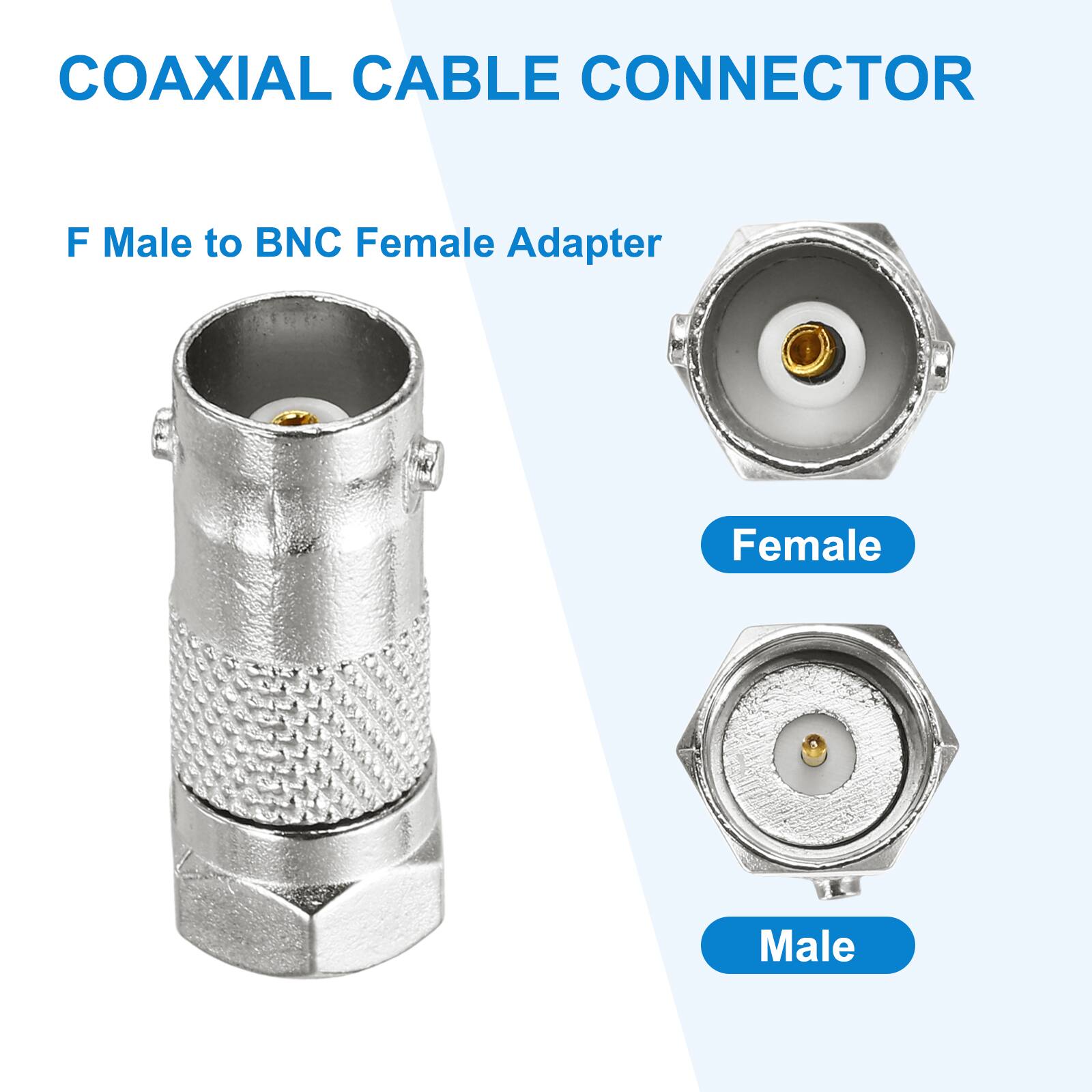 COAXIAL CABLE CONNECTOR

F Male to BNC Female Adapter

Female

Male