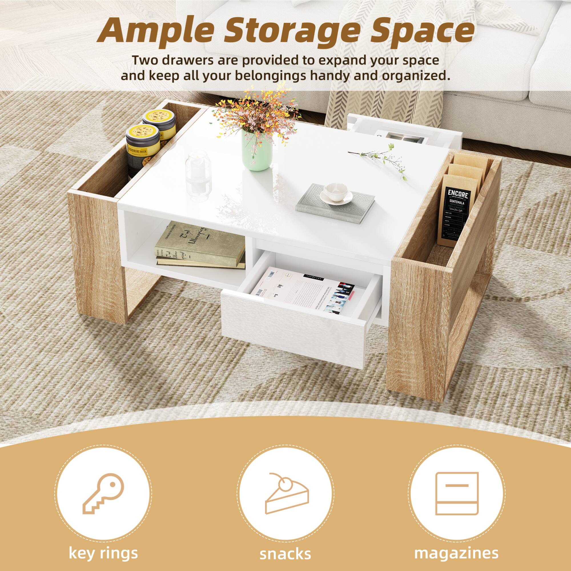 Ample Storage Space

Two drawers are provided to expand your space and keep all your belongings handy and organized.

- key rings
- snacks
- magazines