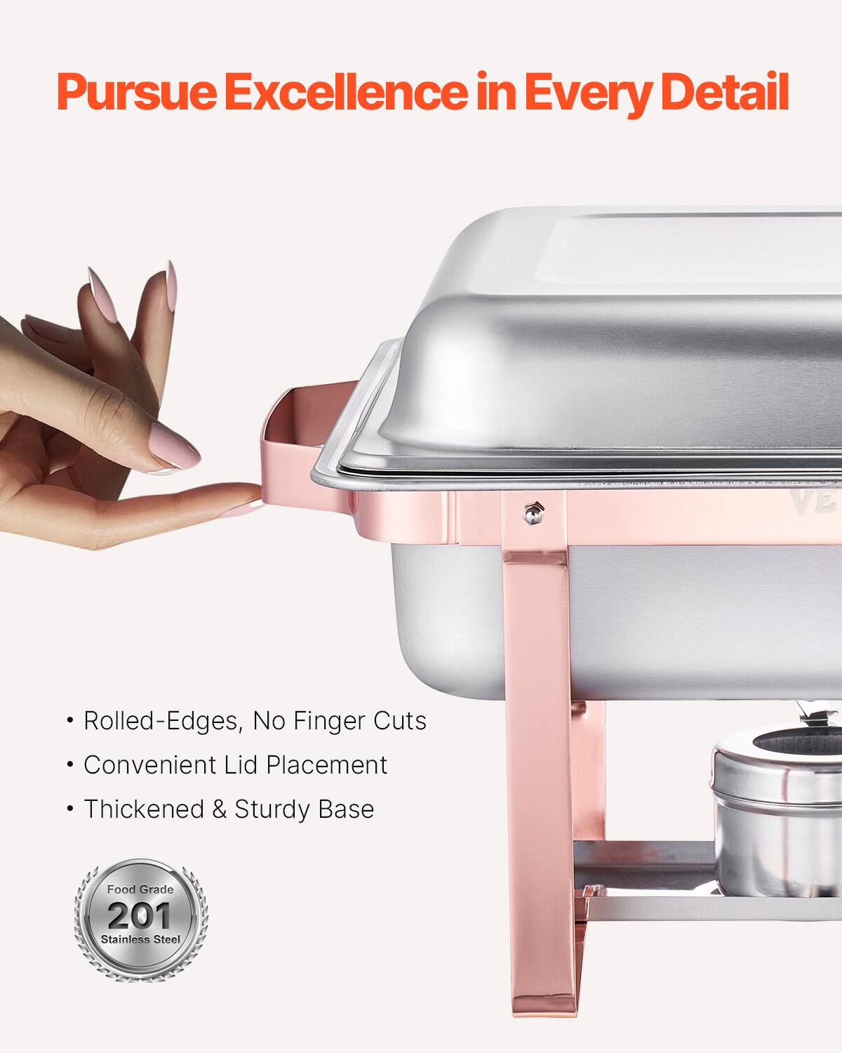 Pursue Excellence in Every Detail

VE
Rolled-Edges, No Finger Cuts
Convenient Lid Placement
Thickened & Sturdy Base
Food Grade 201 Stainless Steel