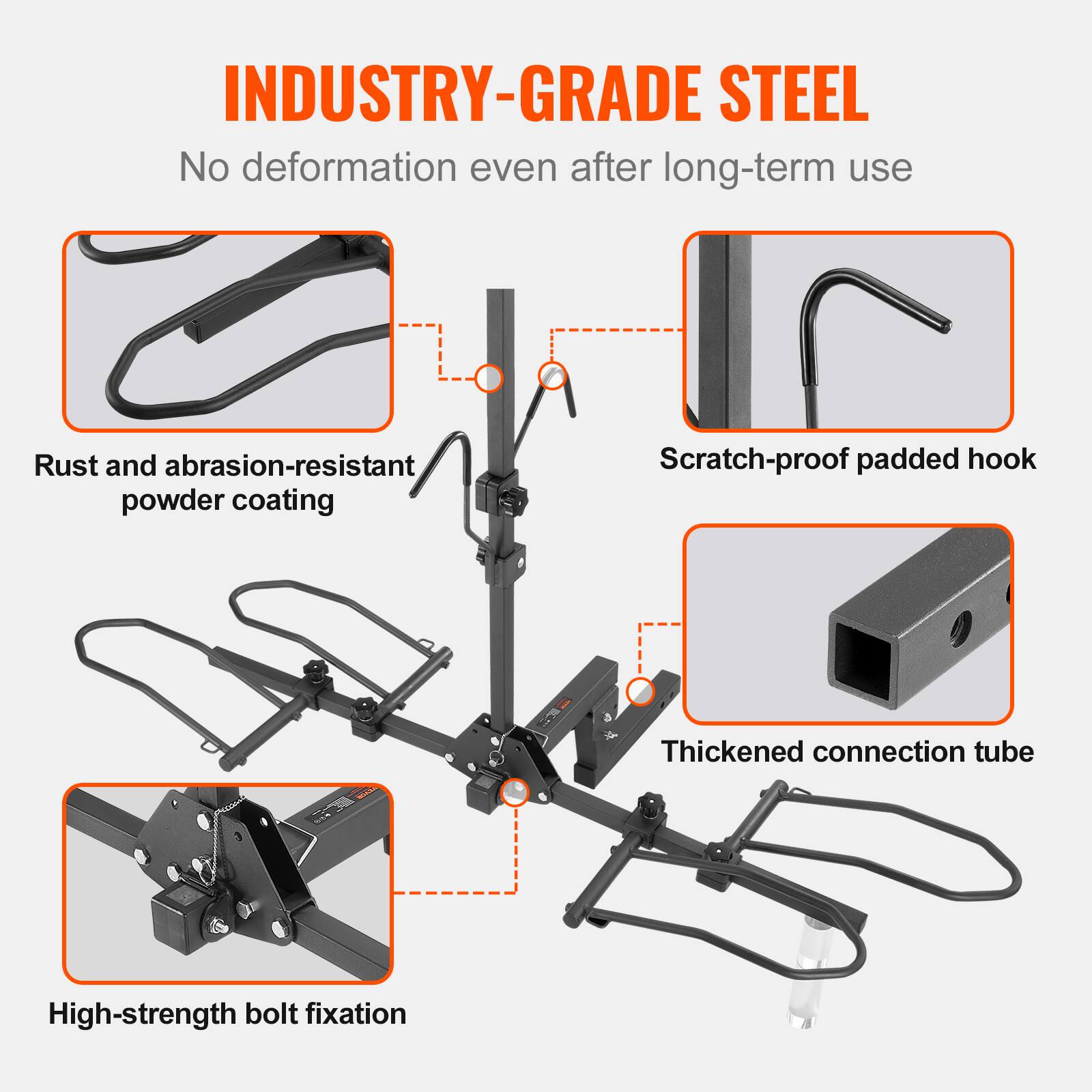 INDUSTRY-GRADE STEEL

No deformation even after long-term use

Rust and abrasion-resistant powder coating

Scratch-proof padded hook

Thickened connection tube

High-strength bolt fixation