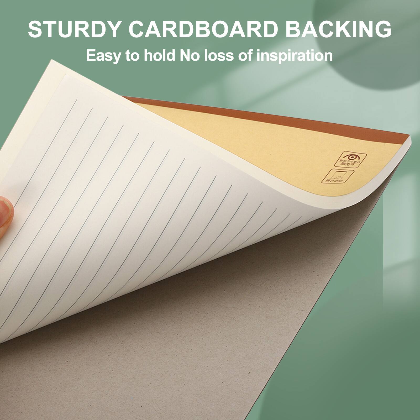 STURDY CARDBOARD BACKING  
Easy to hold No loss of inspiration