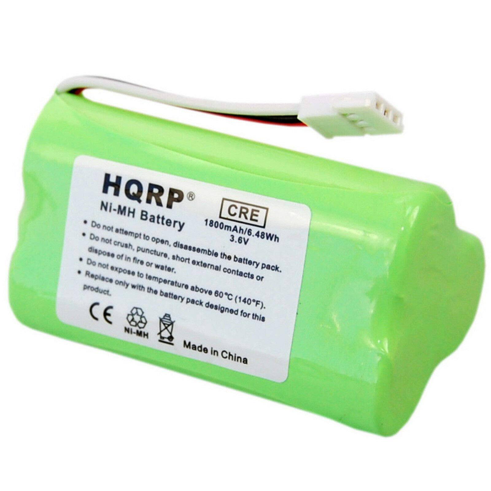 HQRP Ni-MH Battery  
CRE  
1800mAh/6.48Wh  
3.6V  

Do not attempt to open, disassemble, crush, puncture, or dispose of in fire or water.  
Do not expose to temperature above 60°C (140°F).  
Do not short the contacts.  
Replace only with the battery pack designed for this product.  

CE  
Made in China