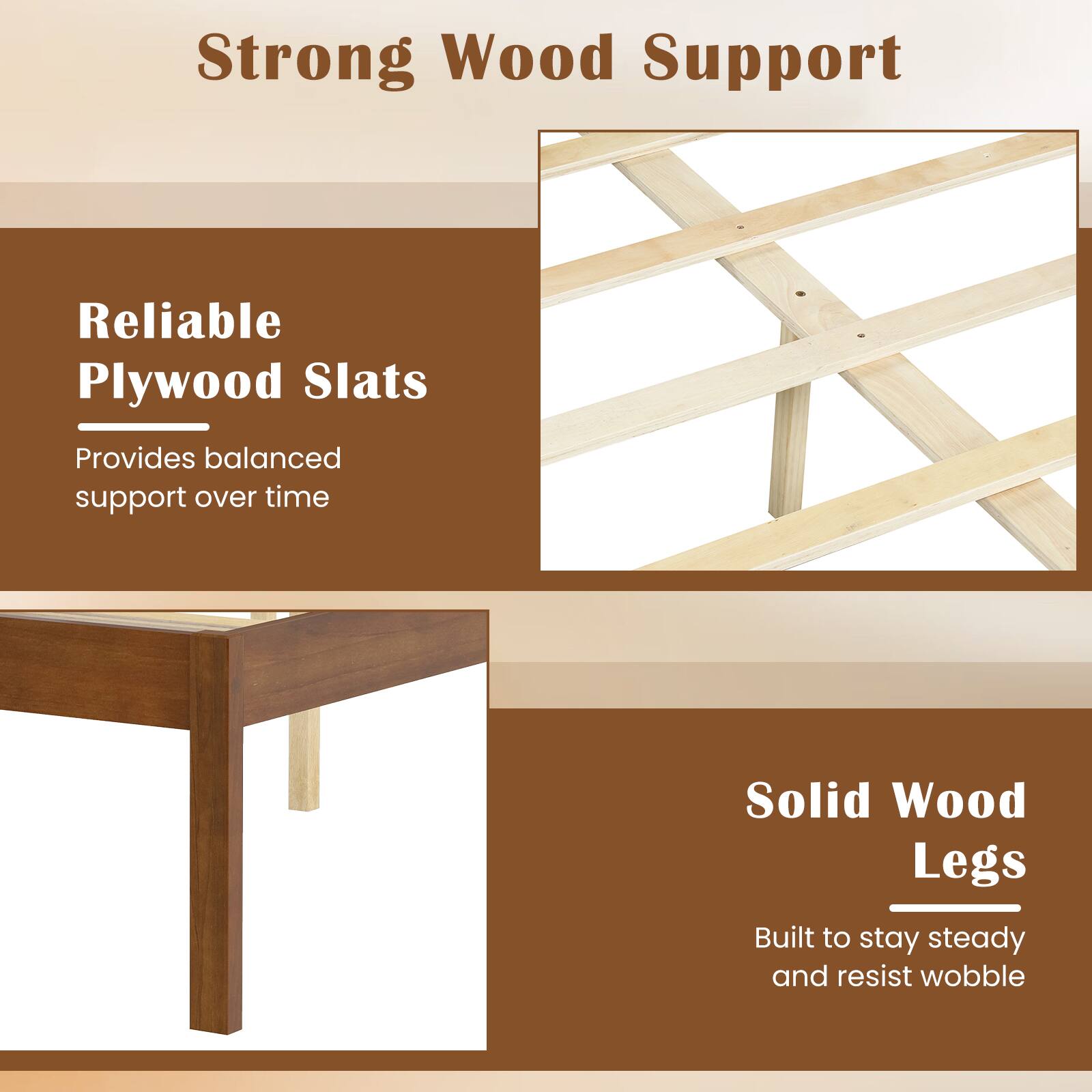 Strong Wood Support

Reliable Plywood Slats  
Provides balanced support over time

Solid Wood Legs  
Built to stay steady and resist wobble