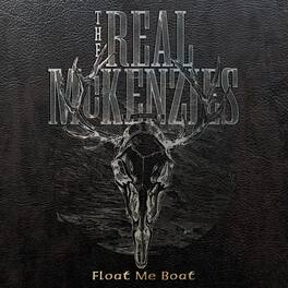 The Real McKenzies - Float Me Boat - VINYL LP