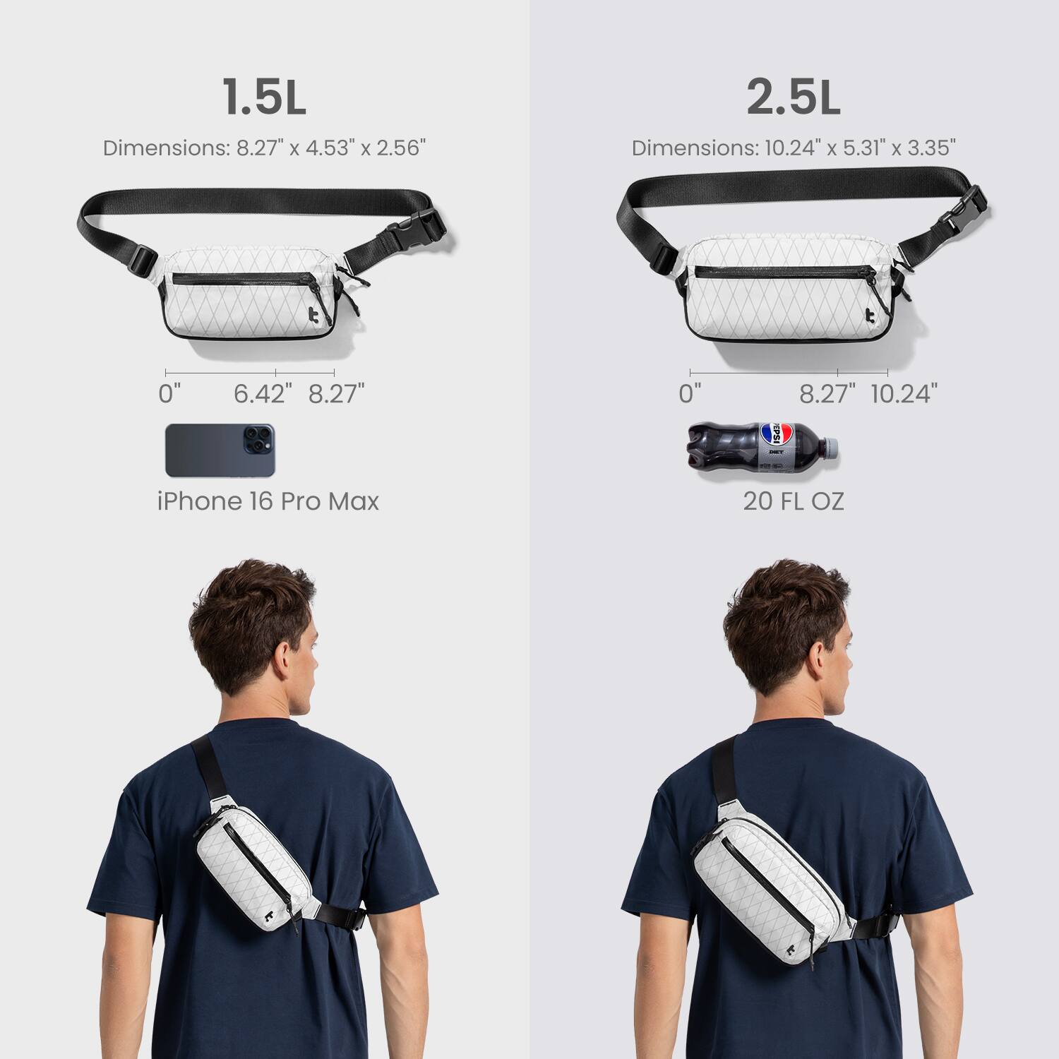 1.5L  
Dimensions: 8.27" x 4.53" x 2.56"  
iPhone 16 Pro Max  

2.5L  
Dimensions: 10.24" x 5.31" x 3.35"  
20 FL OZ