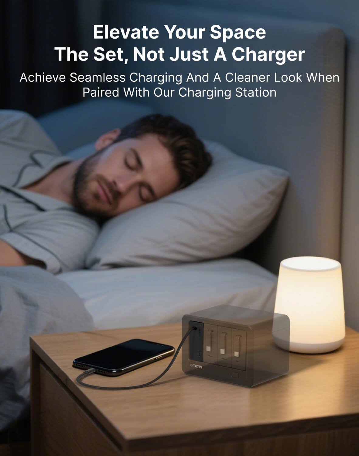 Elevate Your Space  
The Set, Not Just A Charger  
Achieve Seamless Charging And A Cleaner Look When Paired With Our Charging Station