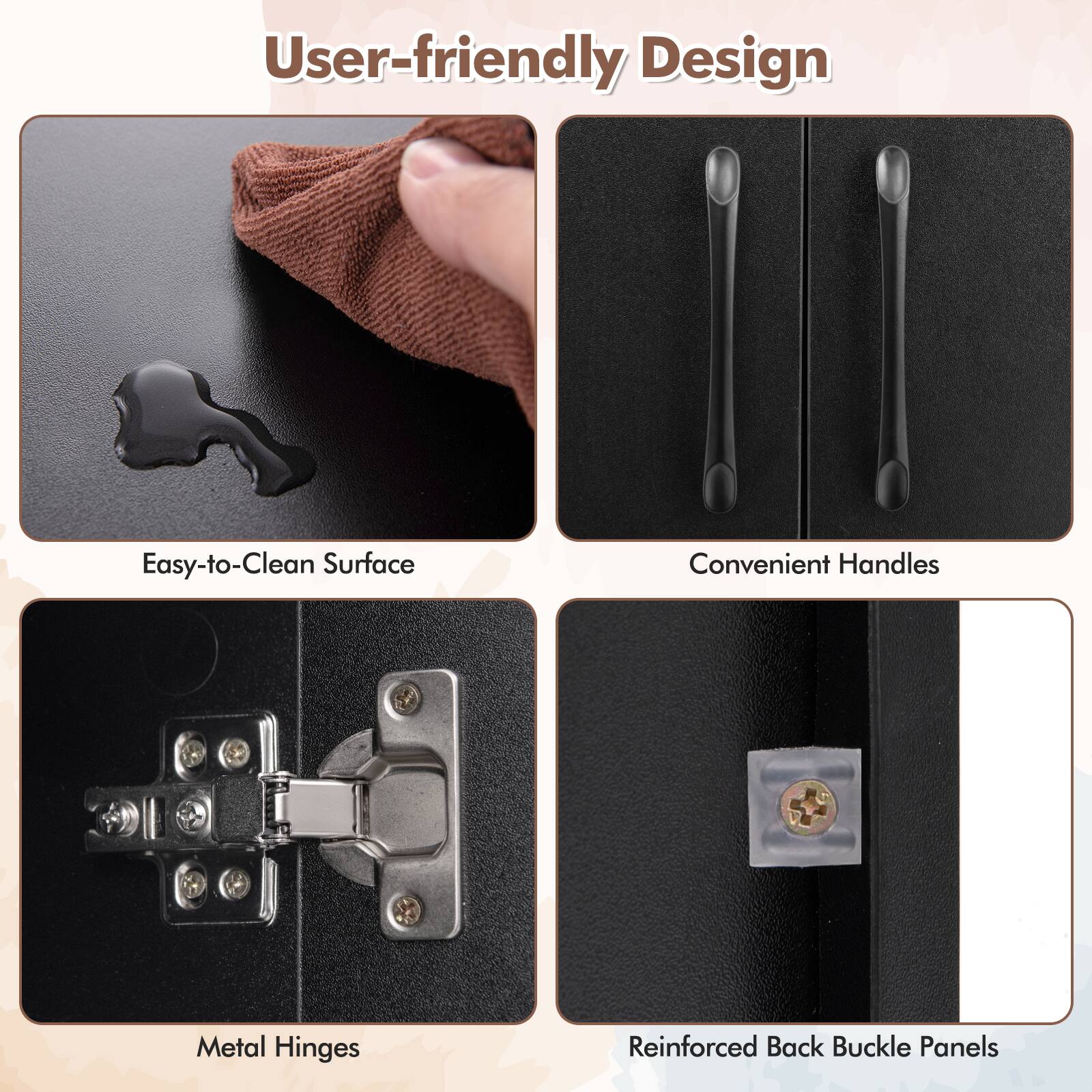 User-friendly Design
Easy-to-Clean Surface
Convenient Handles
Metal Hinges
Reinforced Back Buckle Panels