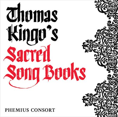 Kingo / Phemius Consort / Jespersen / Torp - Thomas Kingo's Sacred Song Books  - COMPACT DISCS