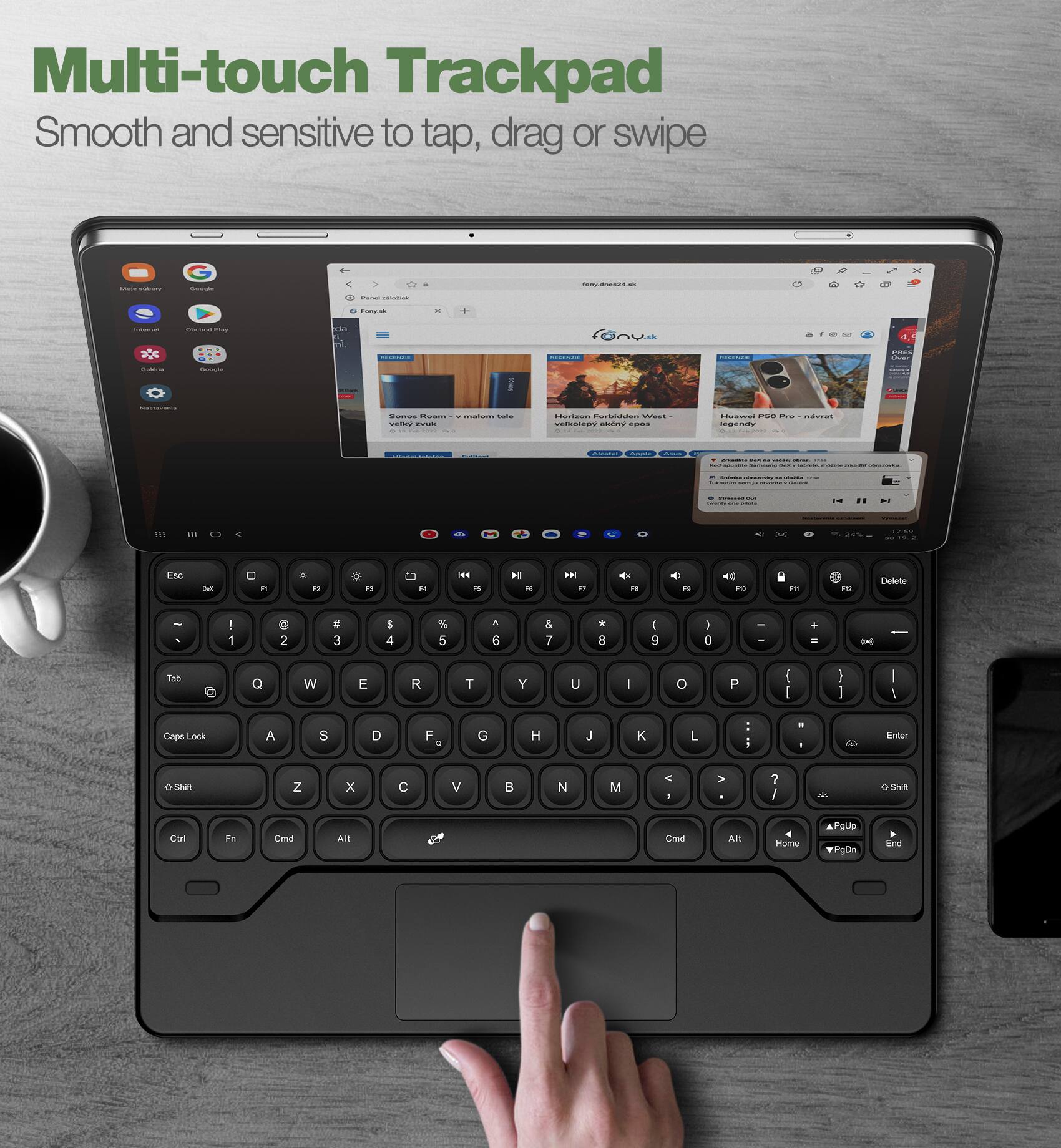 Multi-touch Trackpad  
Smooth and sensitive to tap, drag or swipe