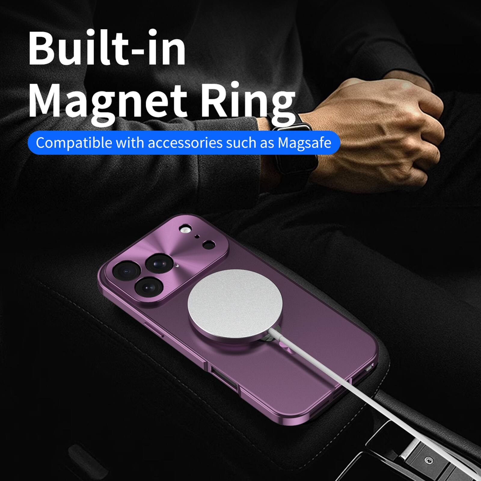 Built-in Magnet Ring  
Compatible with accessories such as Magsafe