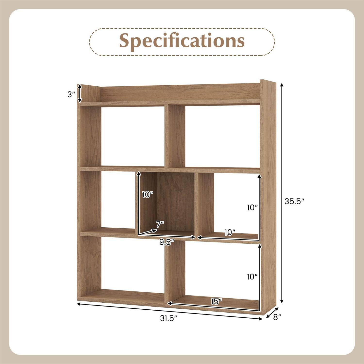 Specifications:  
3"  
10"  
10"  
35.5"  
7"  
9.5"  
10"  
10"  
15"  
31.5"  
8"