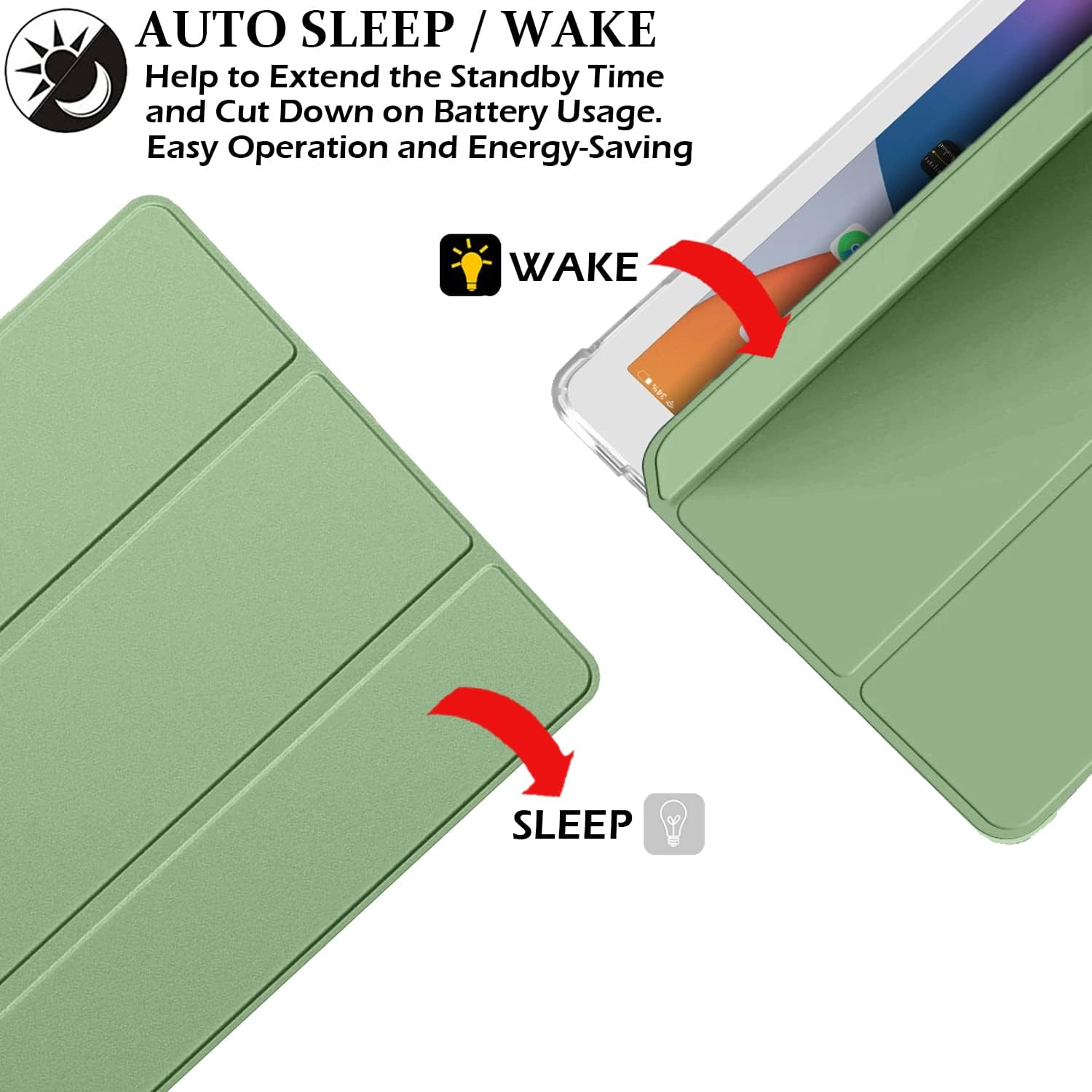 AUTO SLEEP / WAKE  
Help to Extend the Standby Time and Cut Down on Battery Usage.  
Easy Operation and Energy-Saving  

WAKE  
34%  
SLEEP