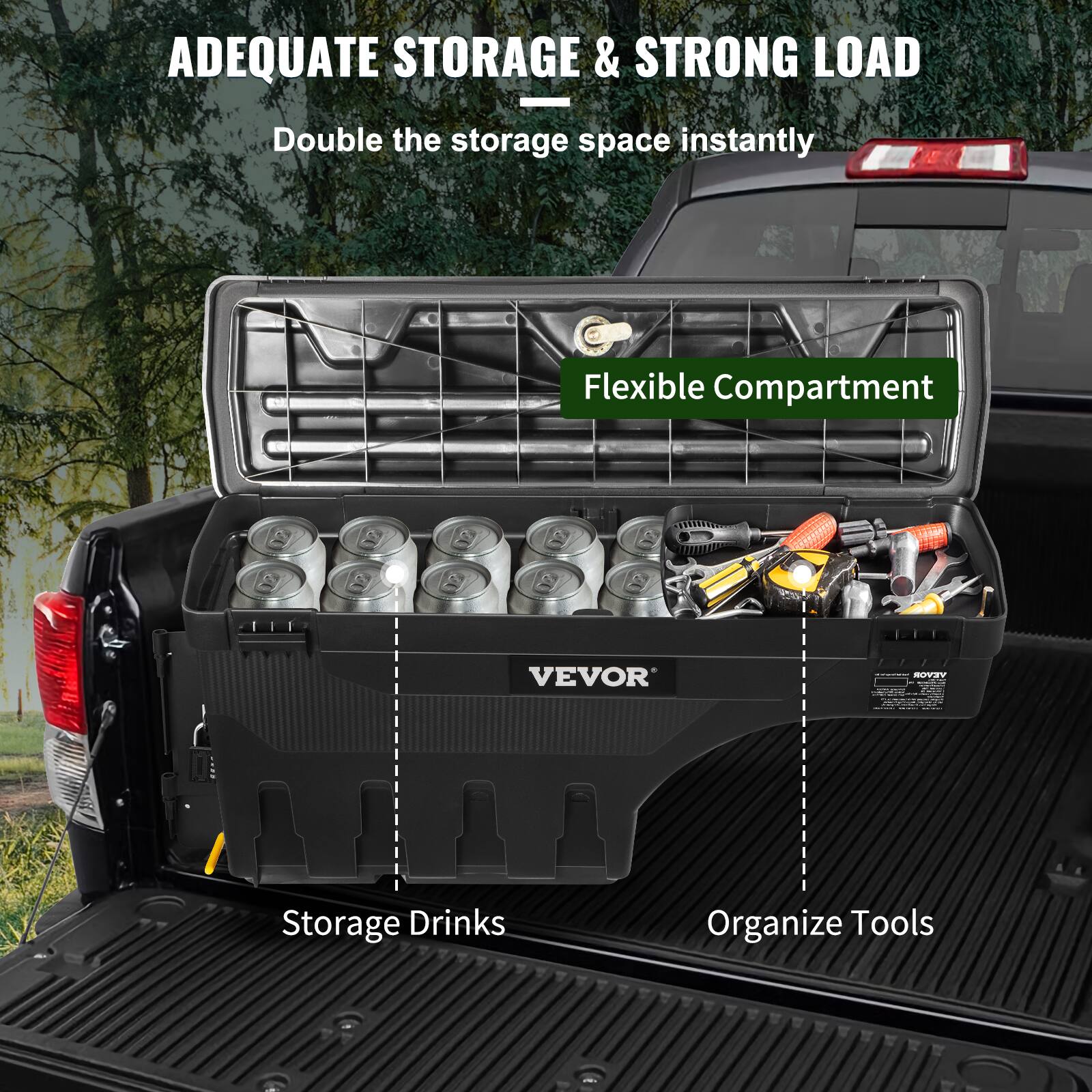 ADEQUATE STORAGE & STRONG LOAD  
Double the storage space instantly  

Flexible Compartment  

Storage Drinks  
Organize Tools  

VEVOR
