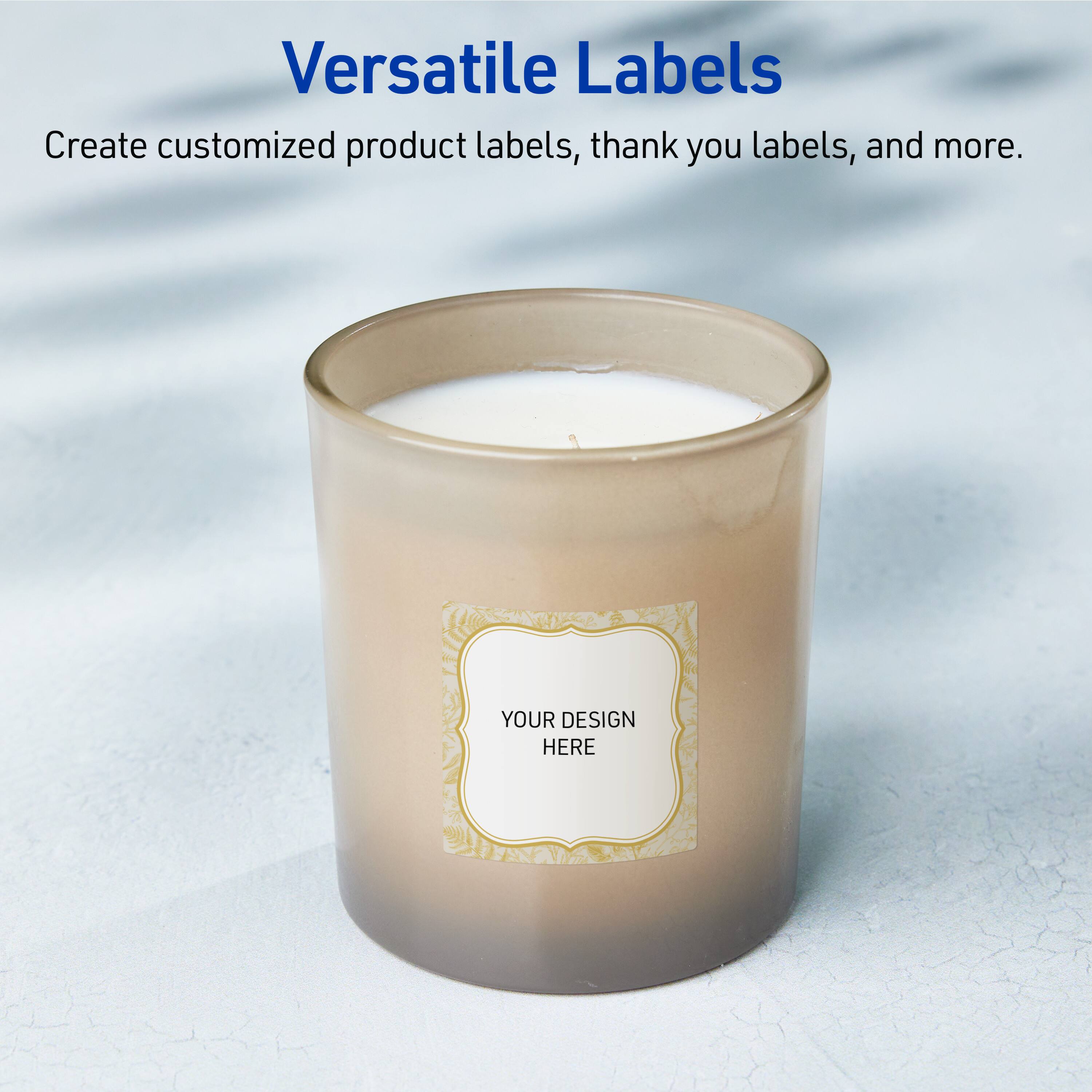 Versatile Labels

Create customized product labels, thank you labels, and more.

YOUR DESIGN HERE