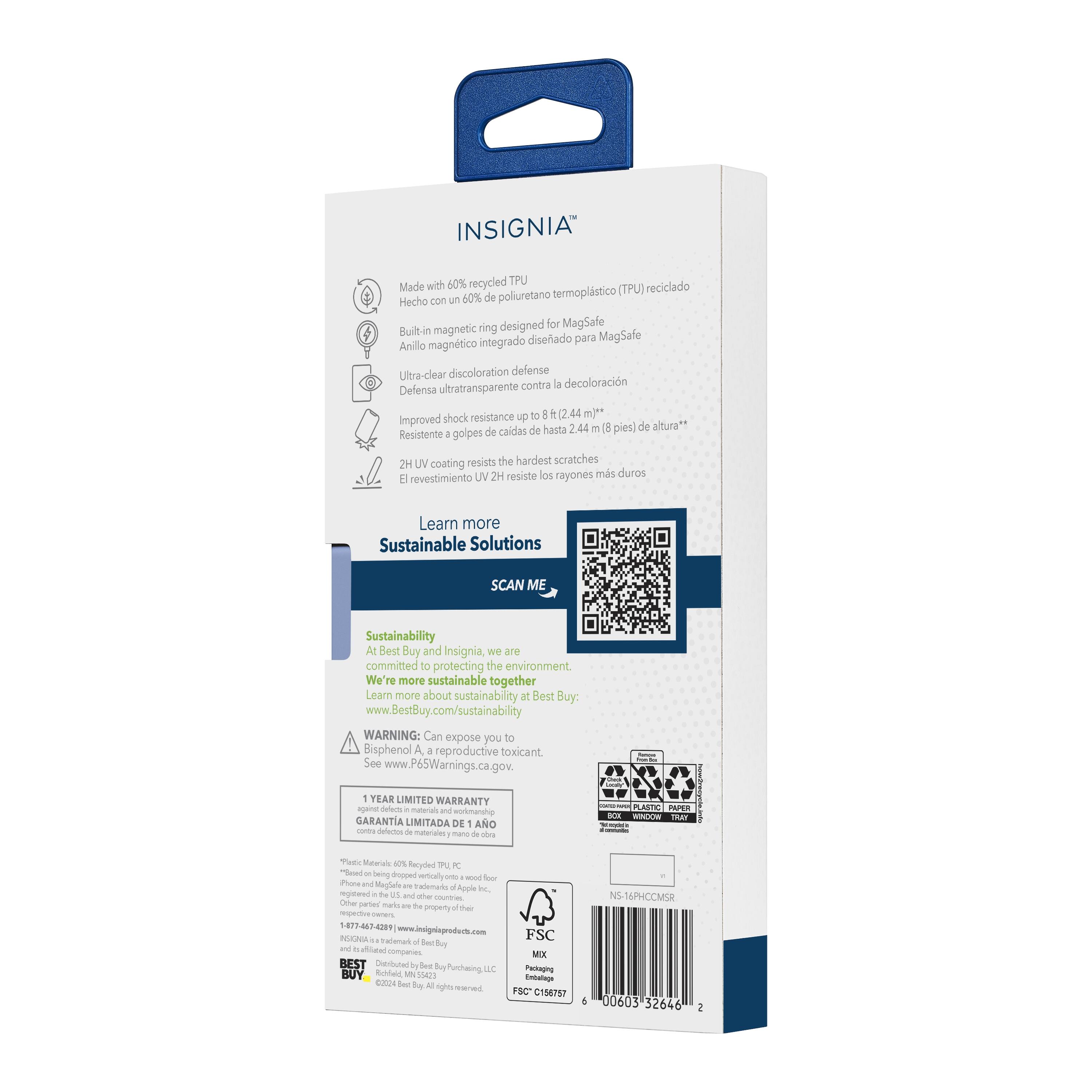 Sure, here is the corrected and grouped text from the image:

---

**INSIGNIA™**

- Made with 60% recycled TPU
  - Hecho con un 60% de poliuretano termoplástico (TPU) reciclado

- Built-in magnetic ring designed for MagSafe
  - Anillo magnético integrado diseñado para MagSafe

- Ultra-clear discoloration defense
  - Defensa ultratransparente contra la decoloración

- Improved shock resistance up to 1 m (2.44 ft)
  - Resistente a golpes de caídas de hasta 2.44 m (8 pies de altura)**

- 2H UV coating resists the hardest scratches
  - El revestimiento UV 2H resiste los rayones más duros

---

**Sustainable Solutions**

- Learn more
  - Aprende más

- SCAN ME
  - Escáner

---

**Sustainability**

- At Best Buy and Insignia, we are committed to protecting the environment. We're more sustainable together.
  - En Best Buy y Insignia, estamos comprometidos con la protección del medio ambiente. Som