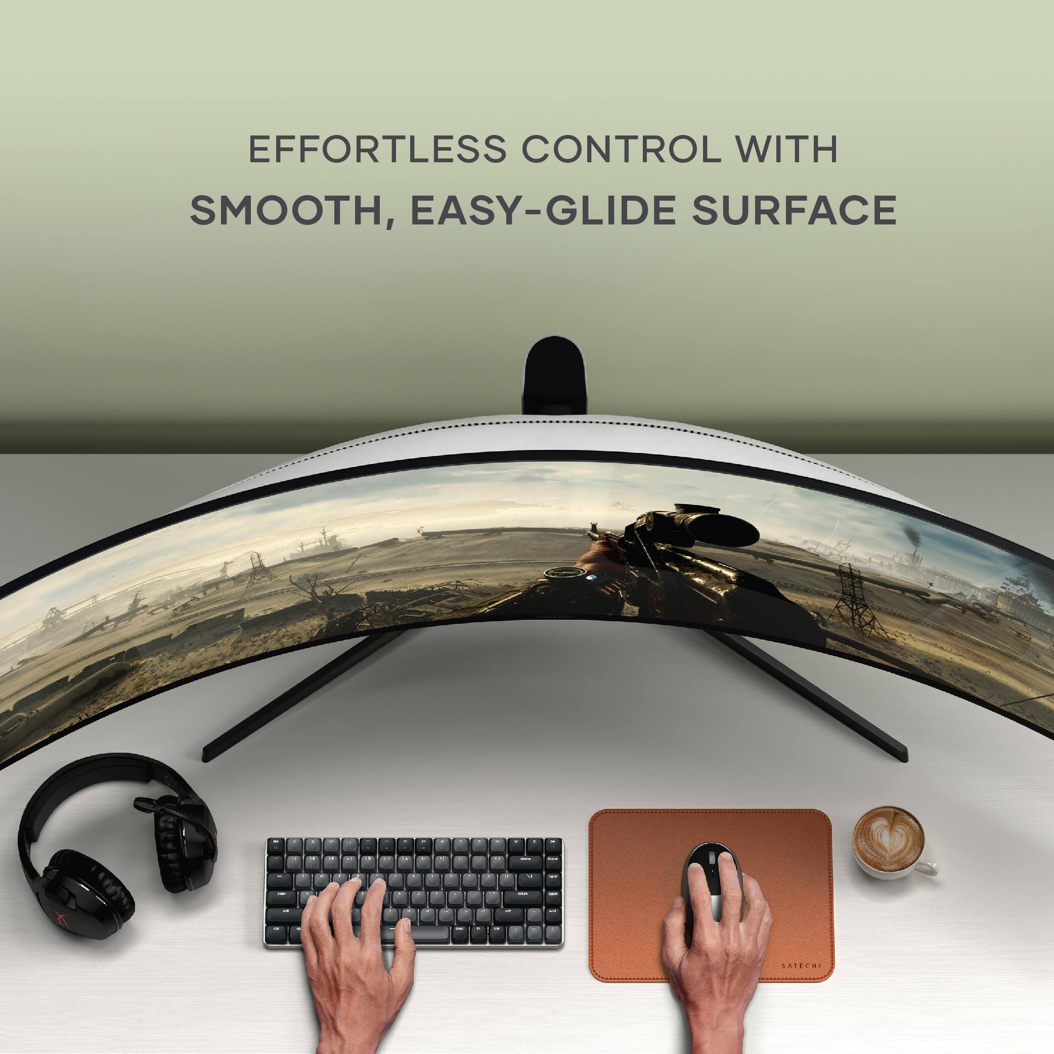 Effortless control with smooth, easy-glide surface.