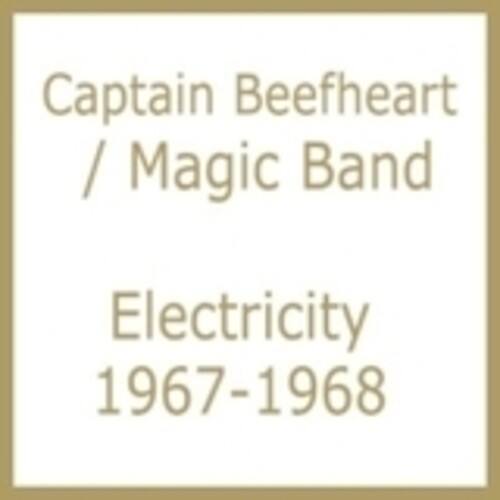Captain Beefheart / Magic Band  
Electricity  
1967-1968