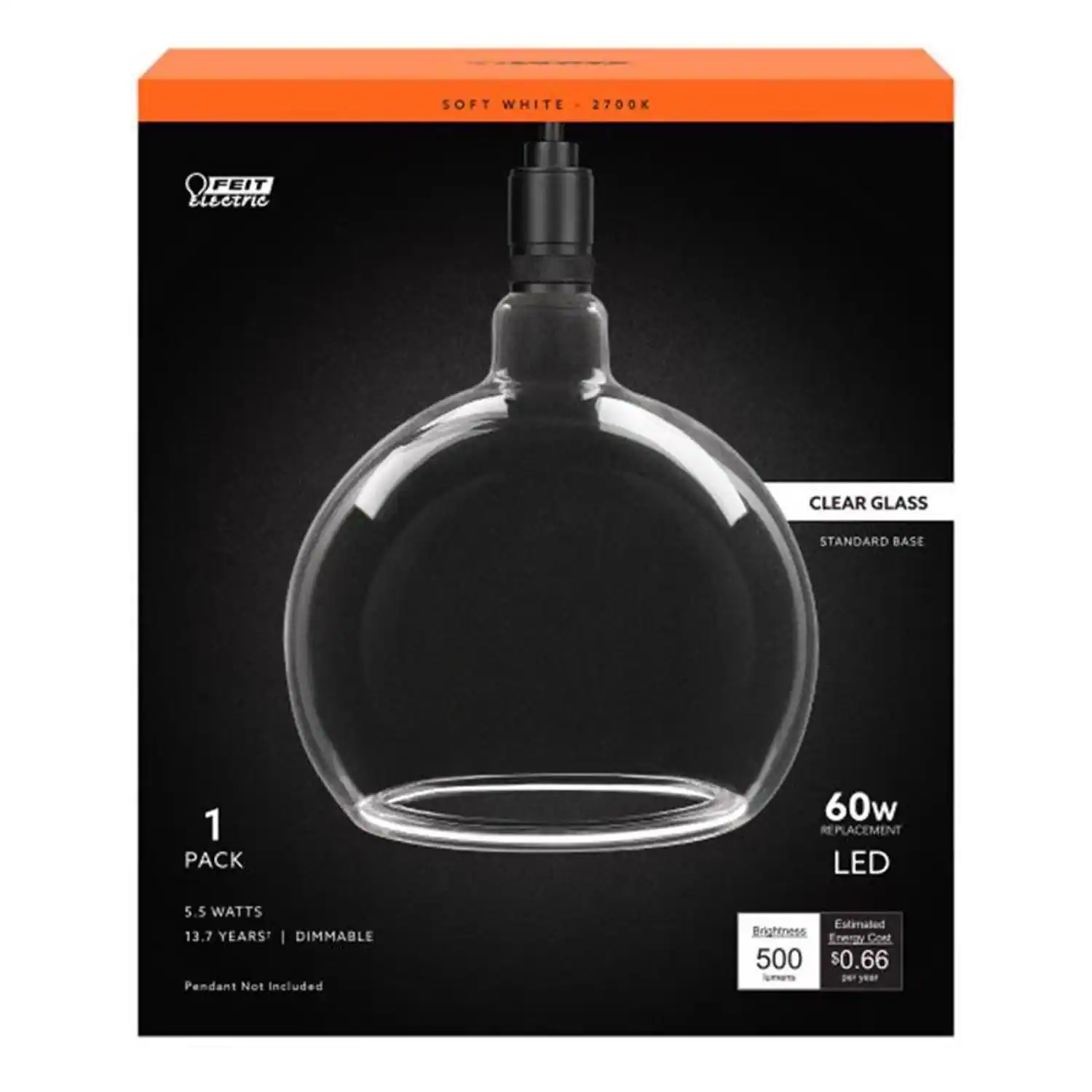 SOFT WHITE 2700K  
FEIT ELECTRIC  
CLEAR GLASS  
STANDARD BASE  
1 PACK  
60w REPLACEMENT LED  
5.5 WATTS  
13.7 YEARS  
DIMMABLE  
Pendant Not Included  
Estimated Brightness Energy Cost 500 $0.66 per year
