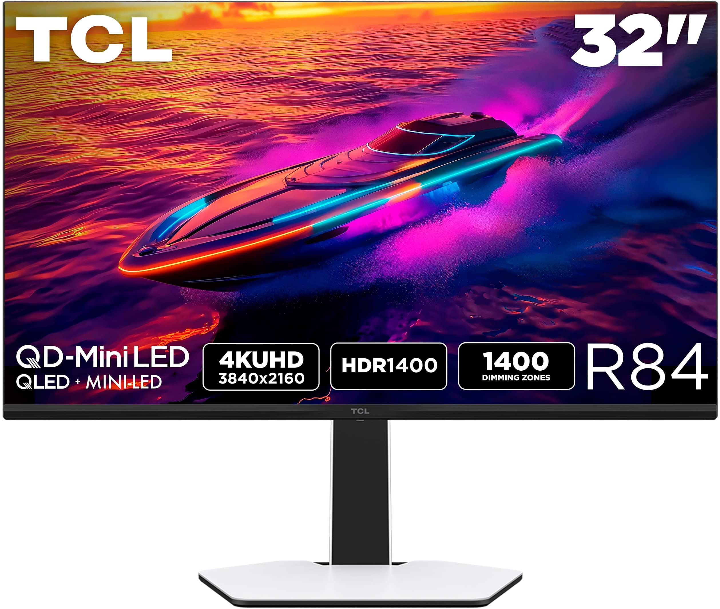 TCL 32" QD-Mini LED 4K UHD HDR1400 1400 R84 3840x2160 DIMMING ZONES QLED + MINI-LED