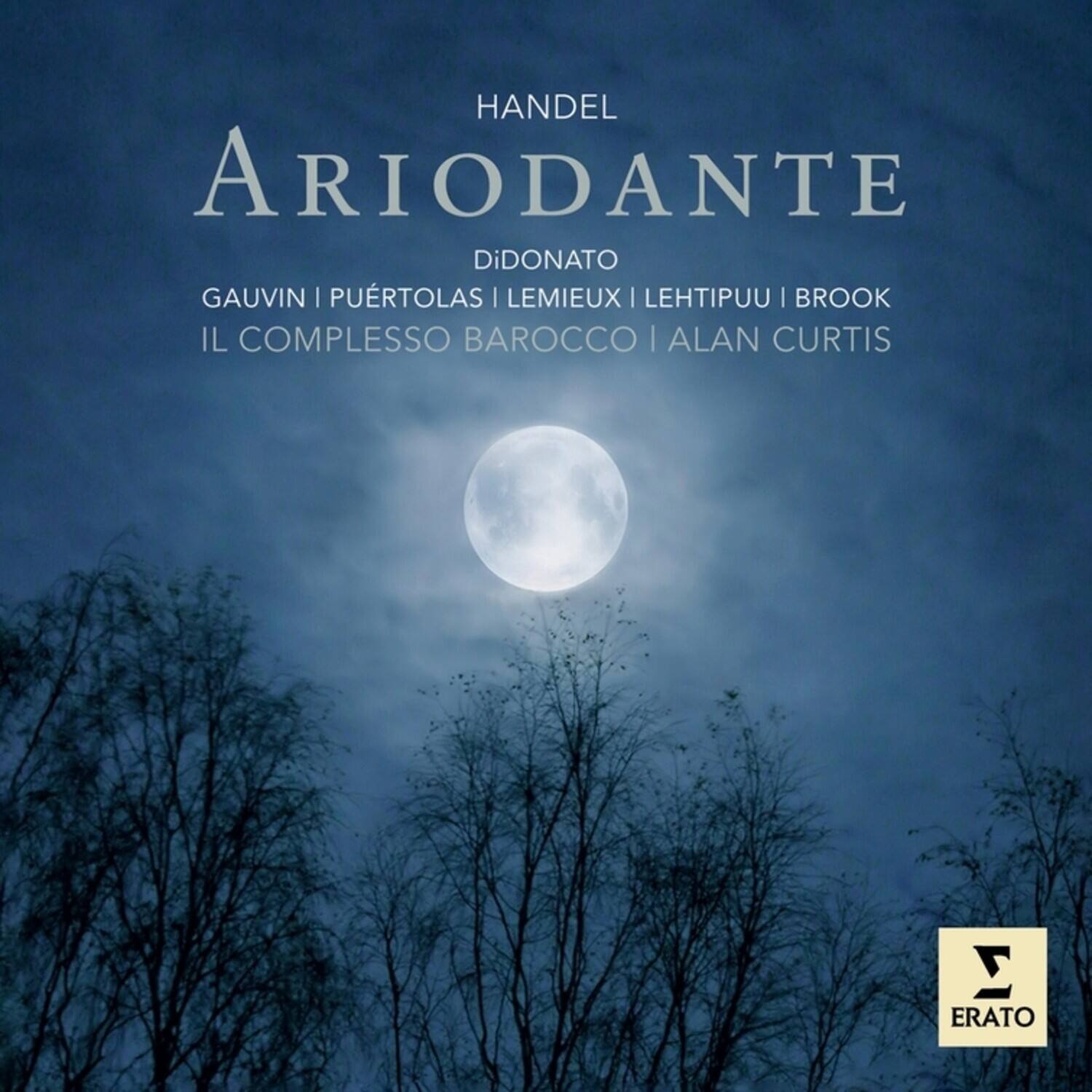 HANDEL  
ARIODANTE  

DiDONATO  
GAUVIN | PUERTOLAS | LEMIEUX | LEHTIPUU | BROOK  
IL COMPLESSO BAROCCO | ALAN CURTIS  

ERATO