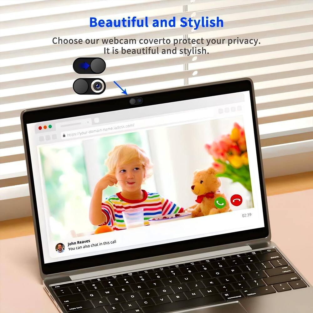 Beautiful and Stylish  
Choose our webcam cover to protect your privacy. It is beautiful and stylish.  
https://your-domain-name.ladesk.com/  

John Reaves  
You can also chat in this call  

02:39