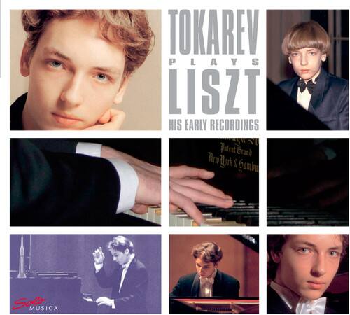 TOKAREV PLAYS LISZT  
HIS EARLY RECORDINGS  

Solo MUSICA  
Pointe Claire  
New York & Symphony  

Sofia MUSICA