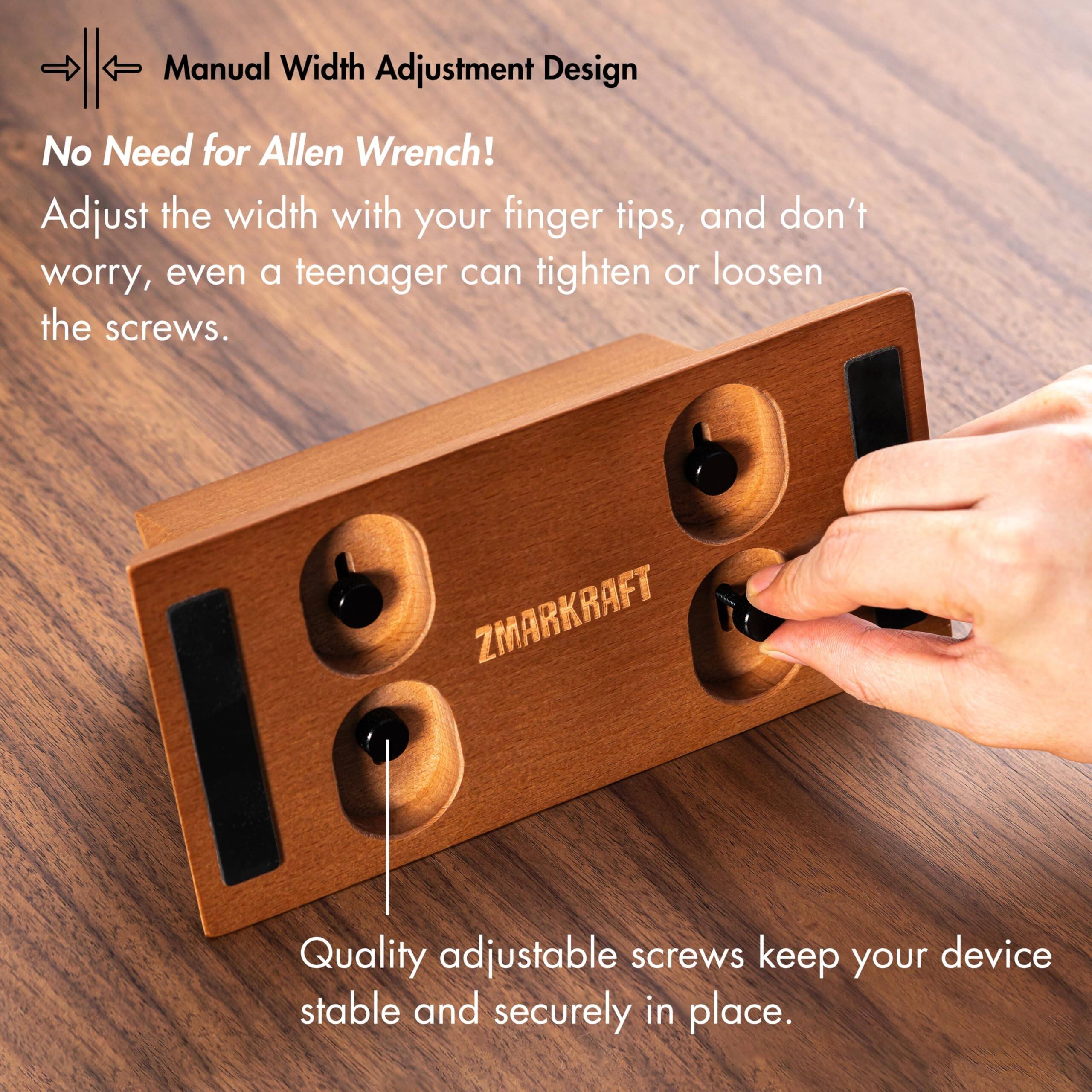 Manual Width Adjustment Design  
No Need for Allen Wrench!  
Adjust the width with your finger tips, and don't worry, even a teenager can tighten or loosen the screws.  
Quality adjustable screws keep your device stable and securely in place.