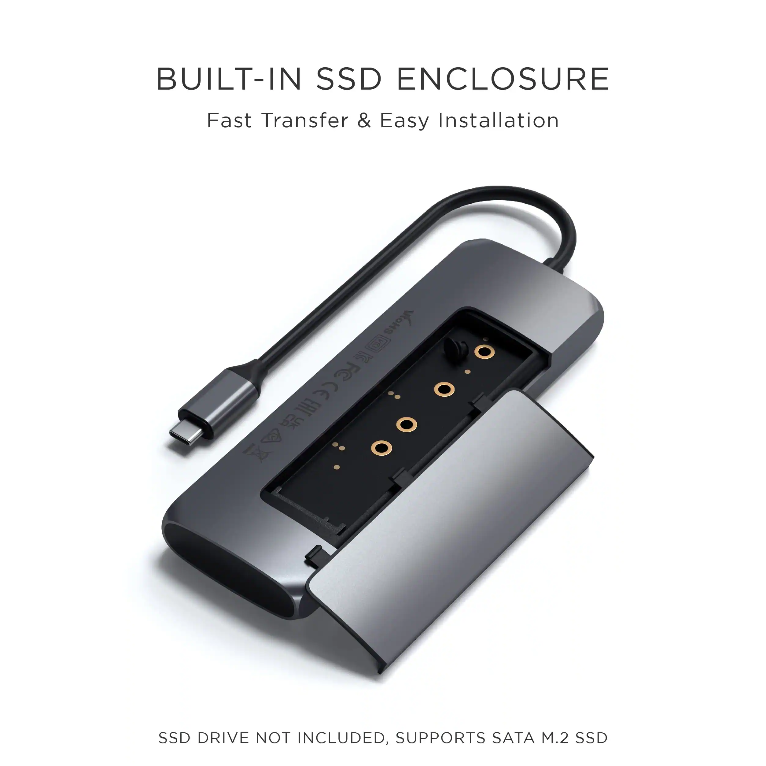 BUILT-IN SSD ENCLOSURE  
Fast Transfer & Easy Installation  

SSD DRIVE NOT INCLUDED, SUPPORTS SATA M.2 SSD