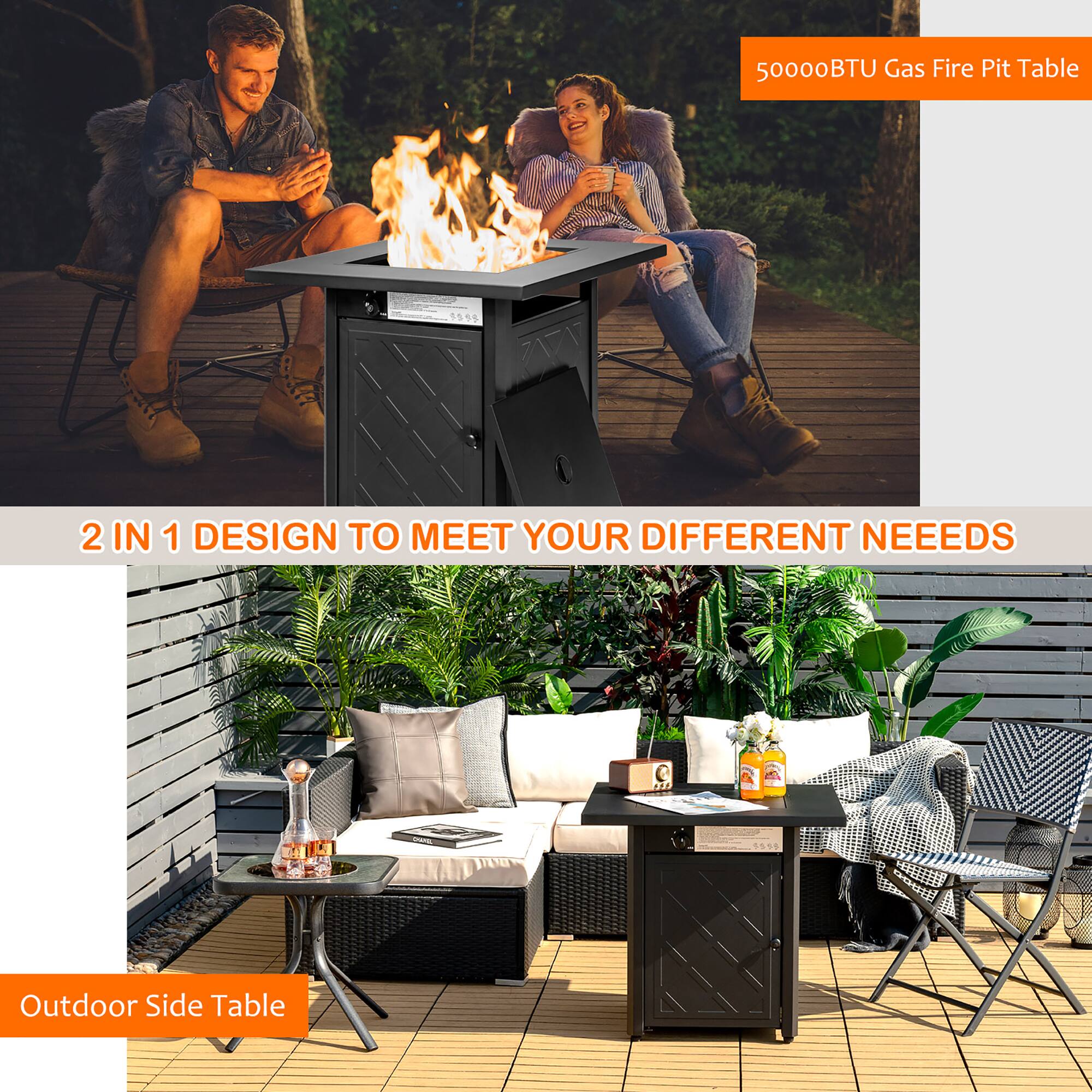 50000BTU Gas Fire Pit Table

2 IN 1 DESIGN TO MEET YOUR DIFFERENT NEEDS

Outdoor Side Table